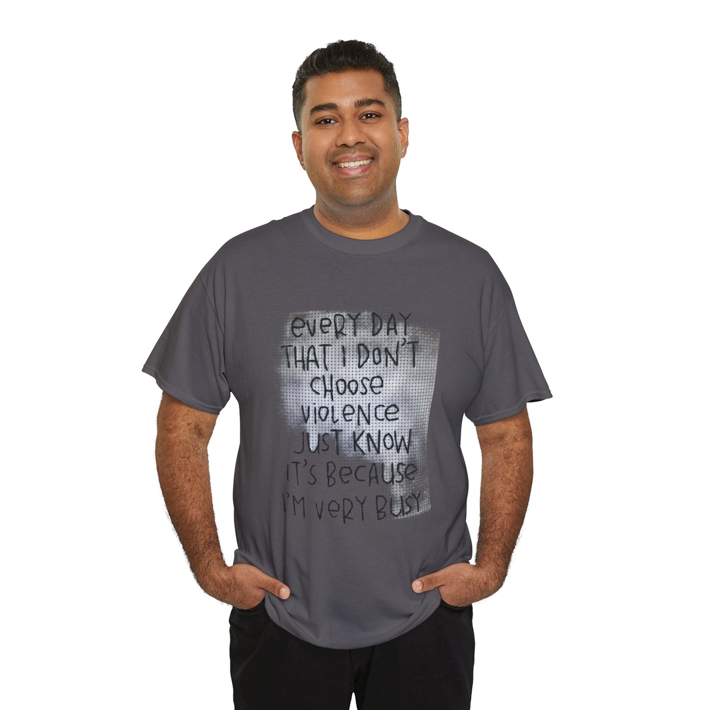 Inspirational Quote Unisex Tee - "Every Day That I Don't Choose Violence" Message, Casual Wear, Gift for Friends, Motivational