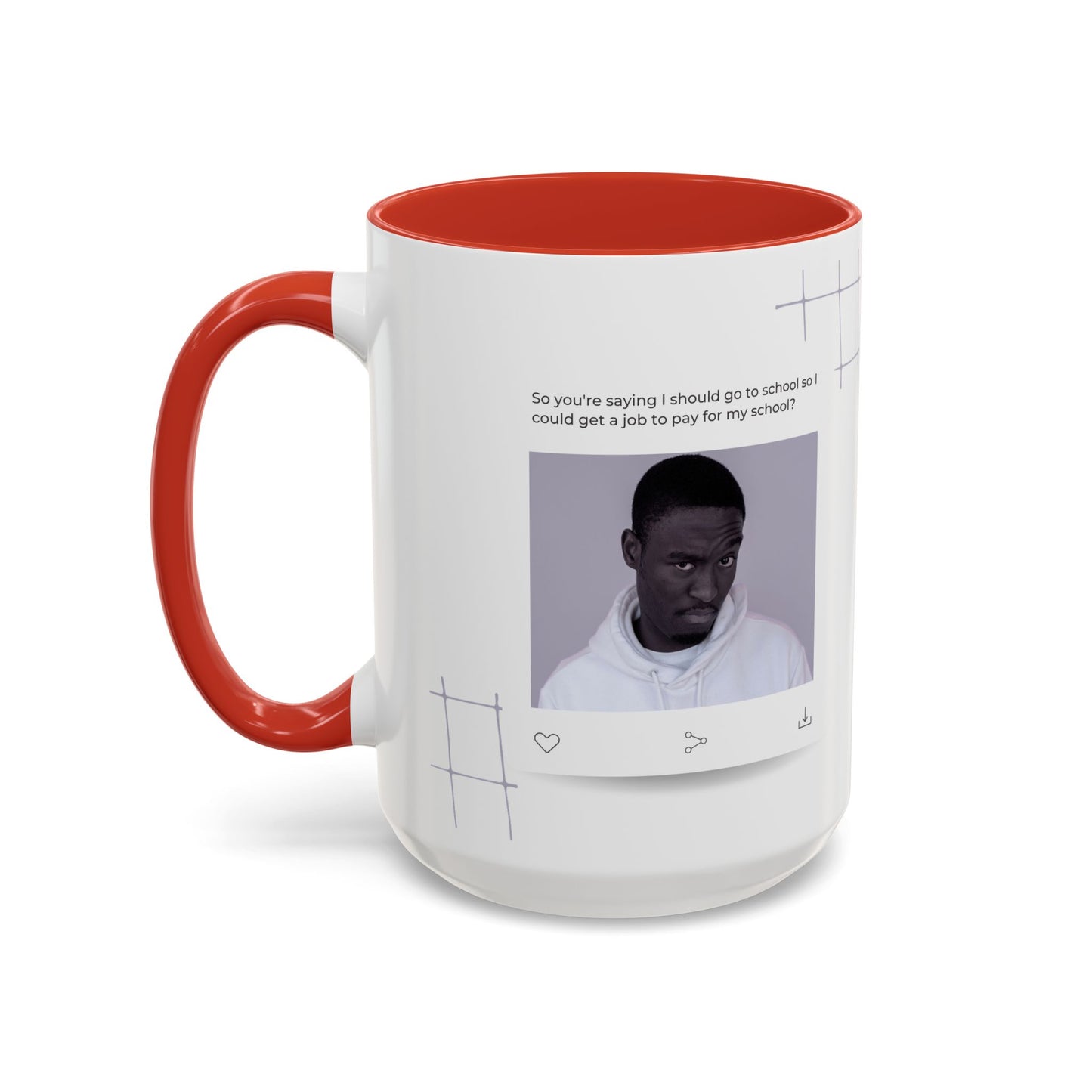 Get A Job to Pay For School? Coffee Mug - Daily WTF Moment, Unique Drinkware, Personalized Gift, Home Office Mug, Funny Coffee Cup, Stylish Beverage Holder