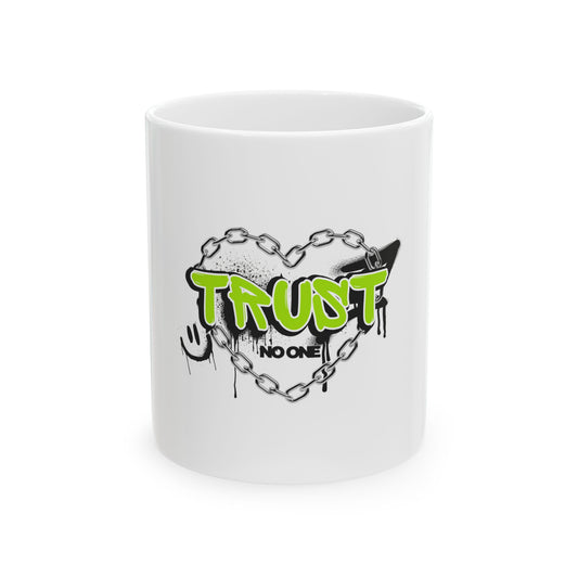 Trust No One Graffiti Art Ceramic Mug