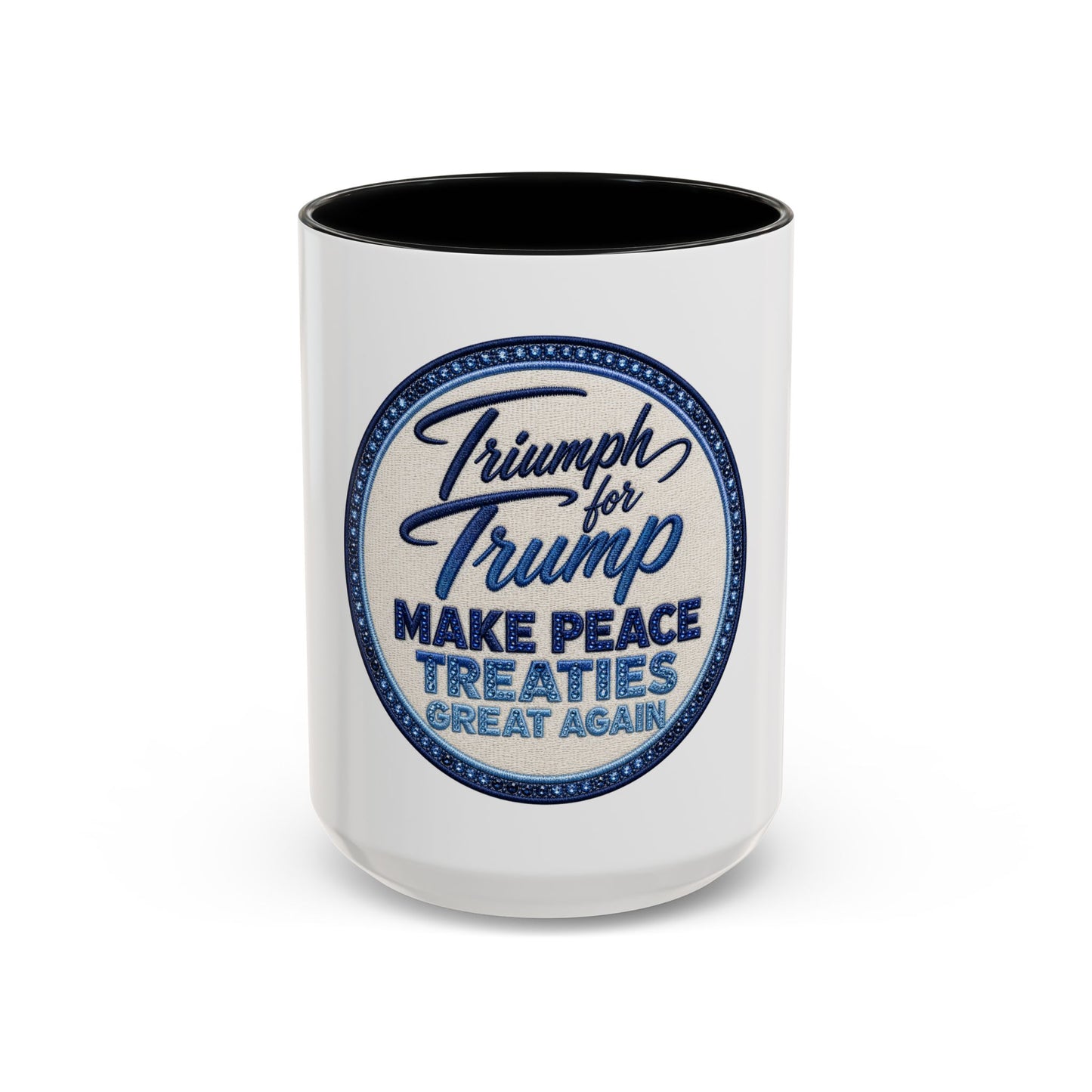 Make Peace Treaties Mug — "Triumph for Trump" Political Coffee Cup (11/15oz)