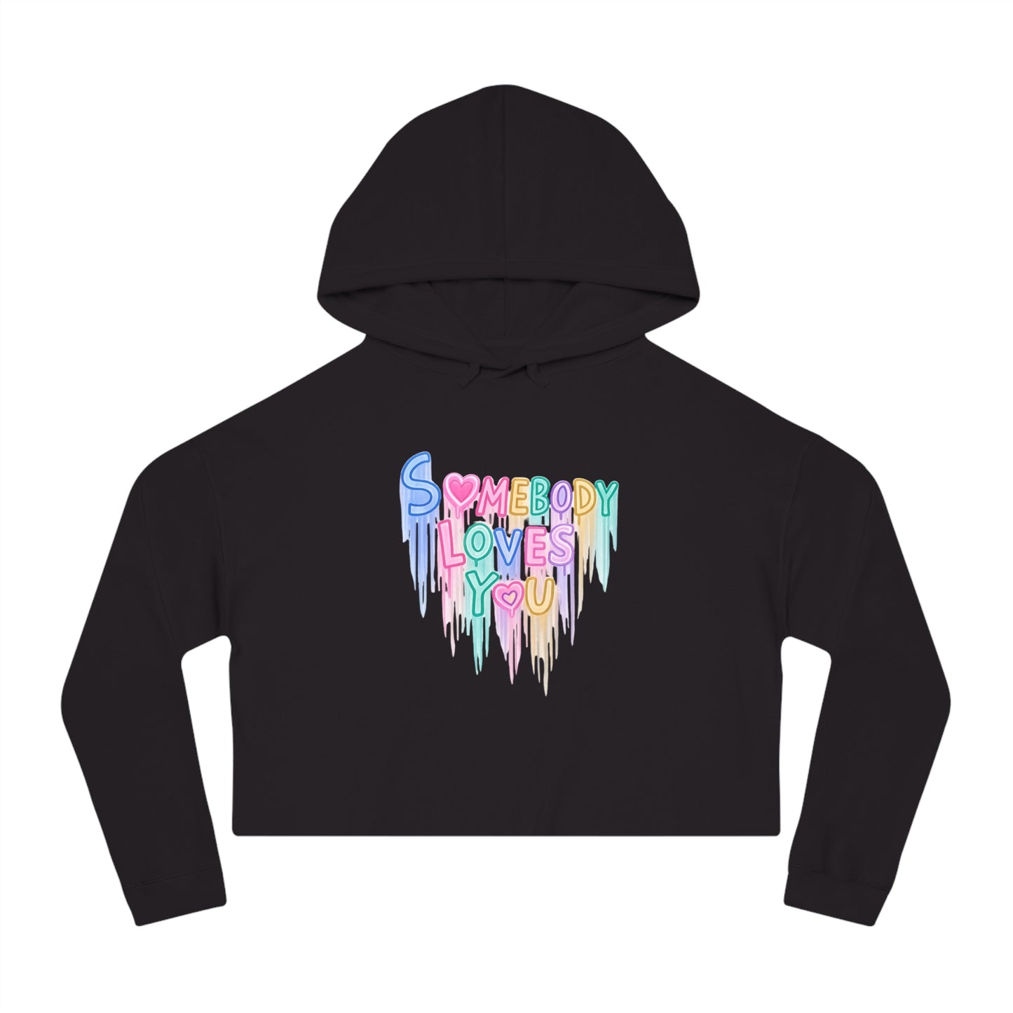 Cropped Hoodie - "Somebody Loves You" Colorful Drip Heart Design