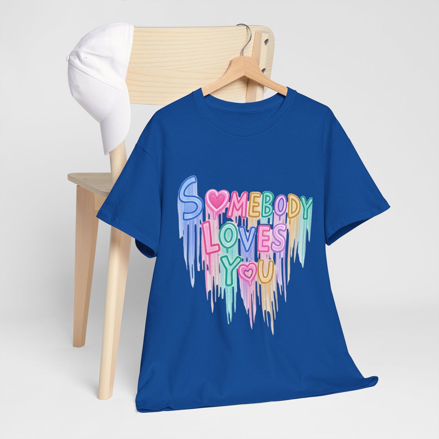 Somebody Loves You T‑Shirt — Colorful Drip Heart Message Tee