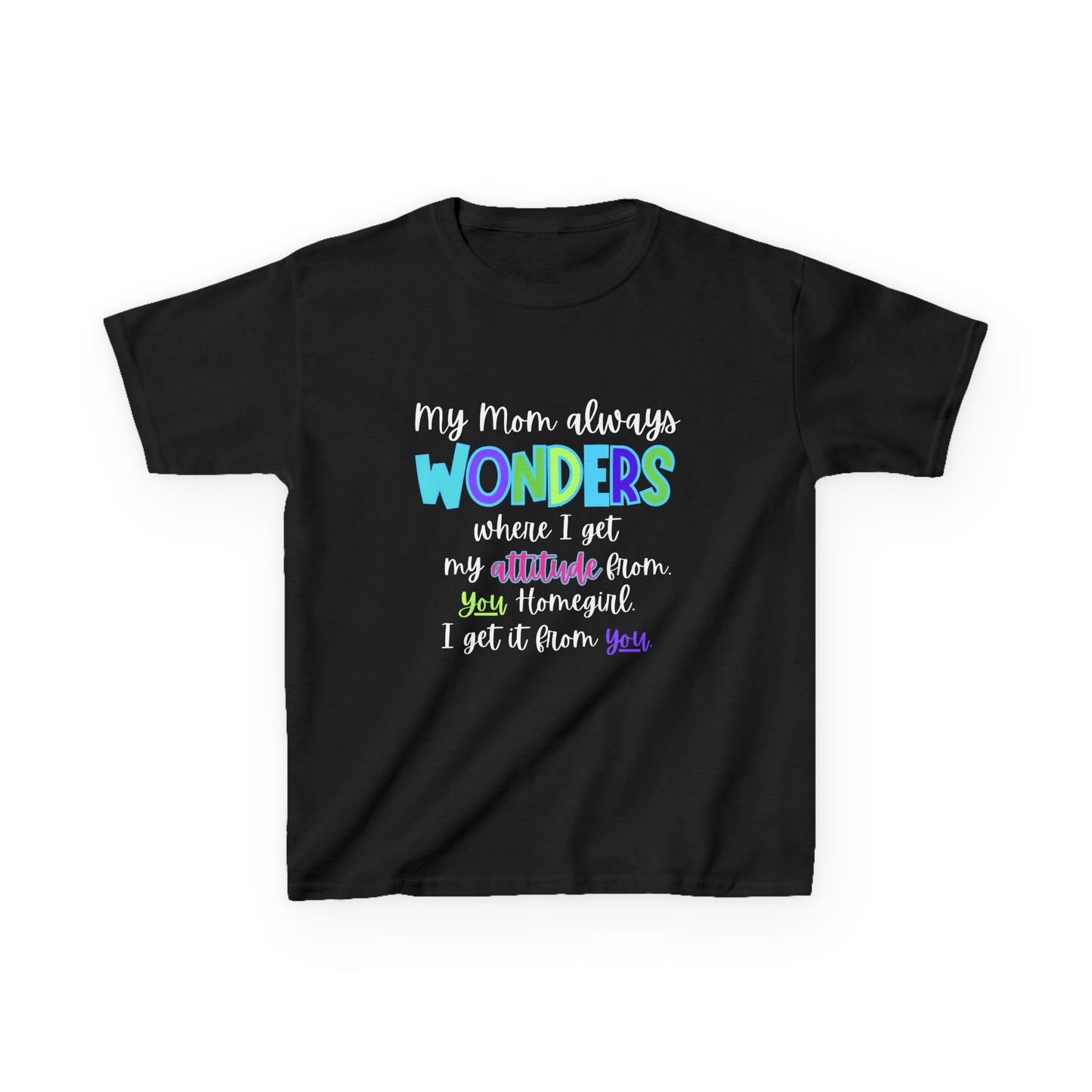 Colorful Kids Tee: 'My Mom Wonders Where I Get My Attitude From' | Fun Gift for Birthdays, Holidays, Everyday Wear, Unique Kids Apparel