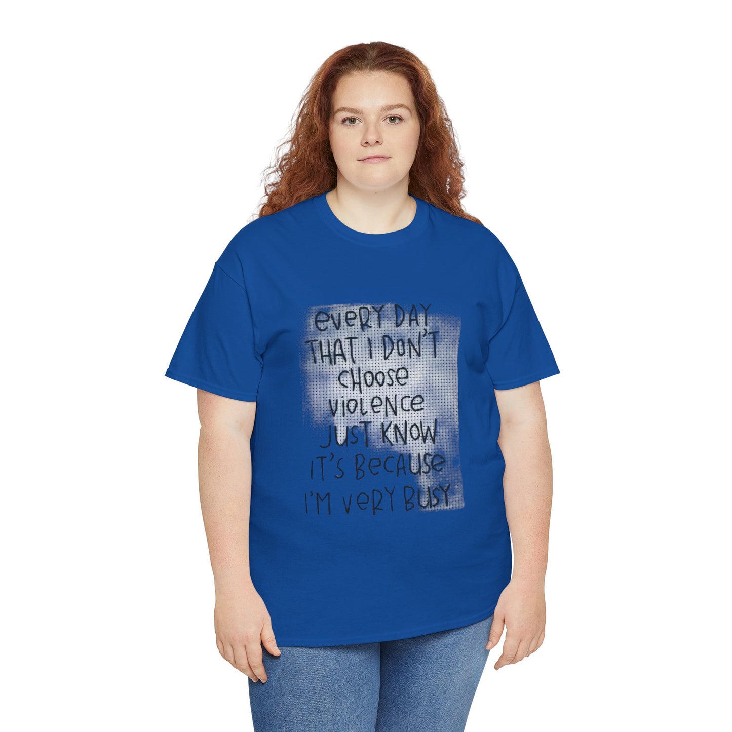 Inspirational Quote Unisex Tee - "Every Day That I Don't Choose Violence" Message, Casual Wear, Gift for Friends, Motivational
