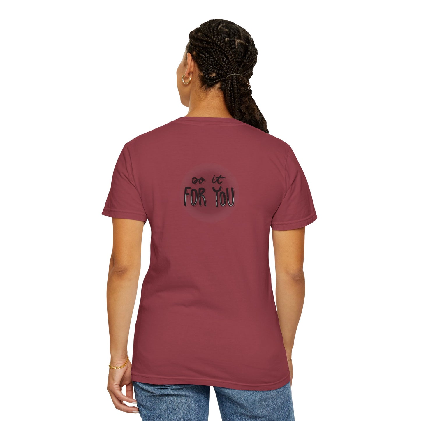 Motivational T-Shirt - Unisex Garment-Dyed Tee, Inspiring Quote, Gift for Friends, Workout Gear, Positive Affirmation Apparel