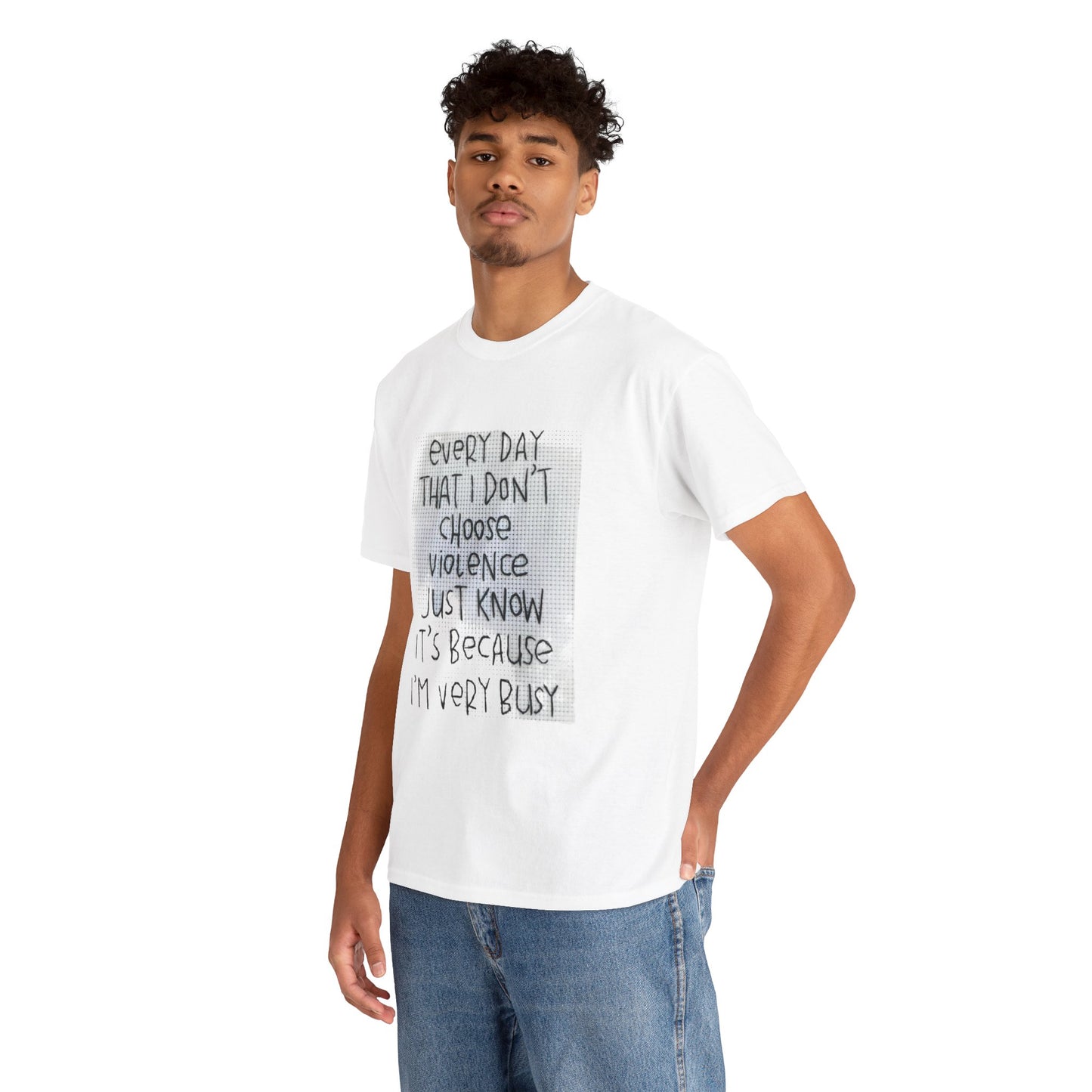 Inspirational Quote Unisex Tee - "Every Day That I Don't Choose Violence" Message, Casual Wear, Gift for Friends, Motivational