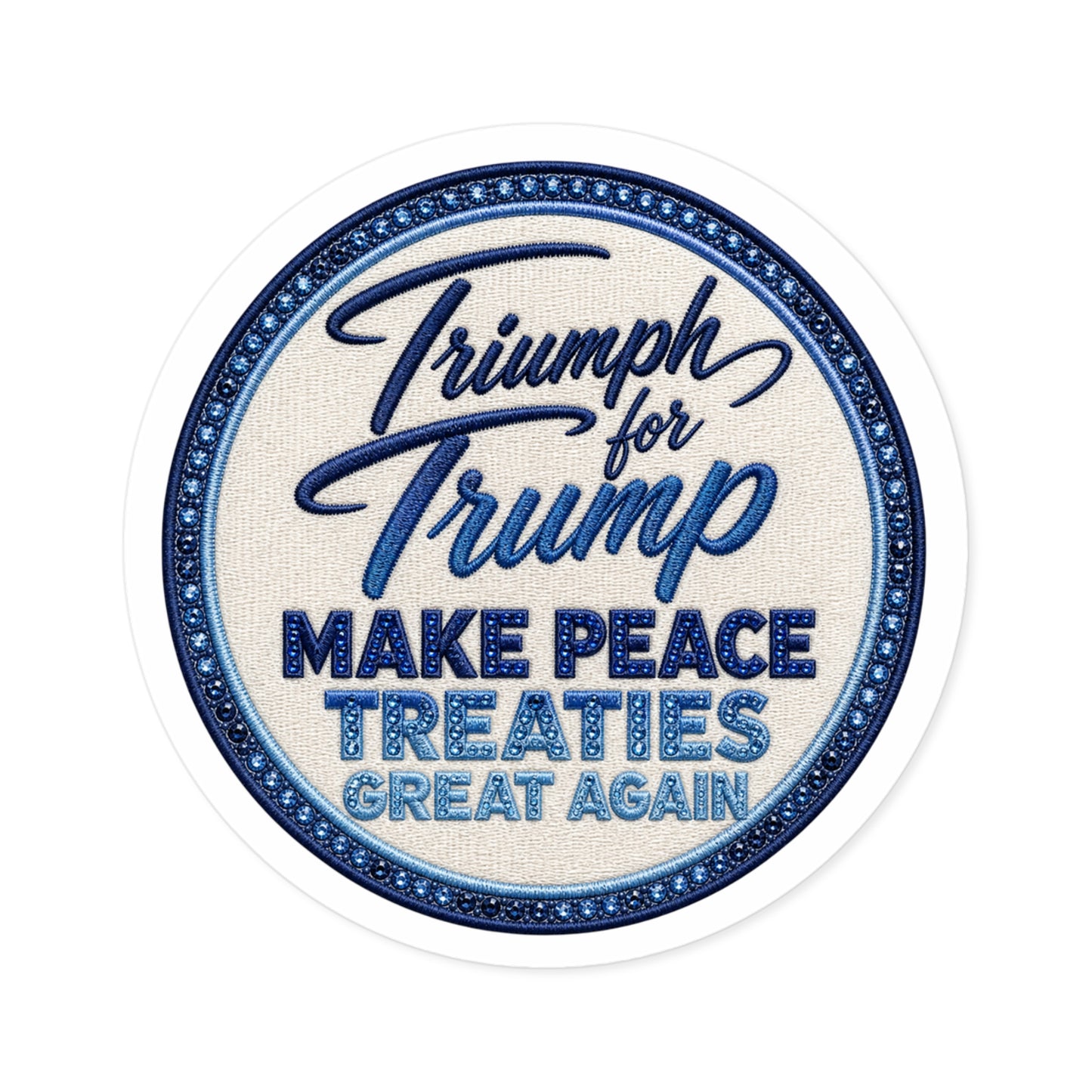 Round Political Sticker — “Make Peace Treaties Great Again”