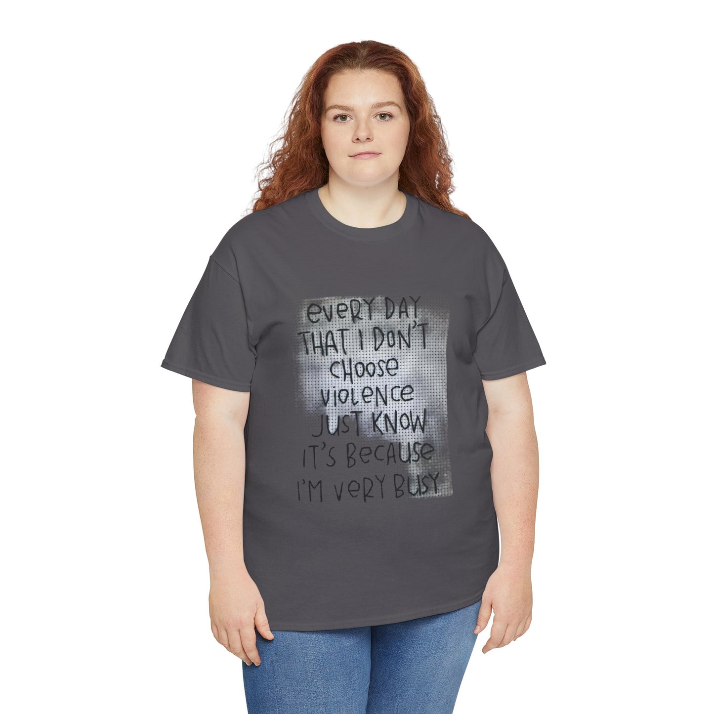 Inspirational Quote Unisex Tee - "Every Day That I Don't Choose Violence" Message, Casual Wear, Gift for Friends, Motivational