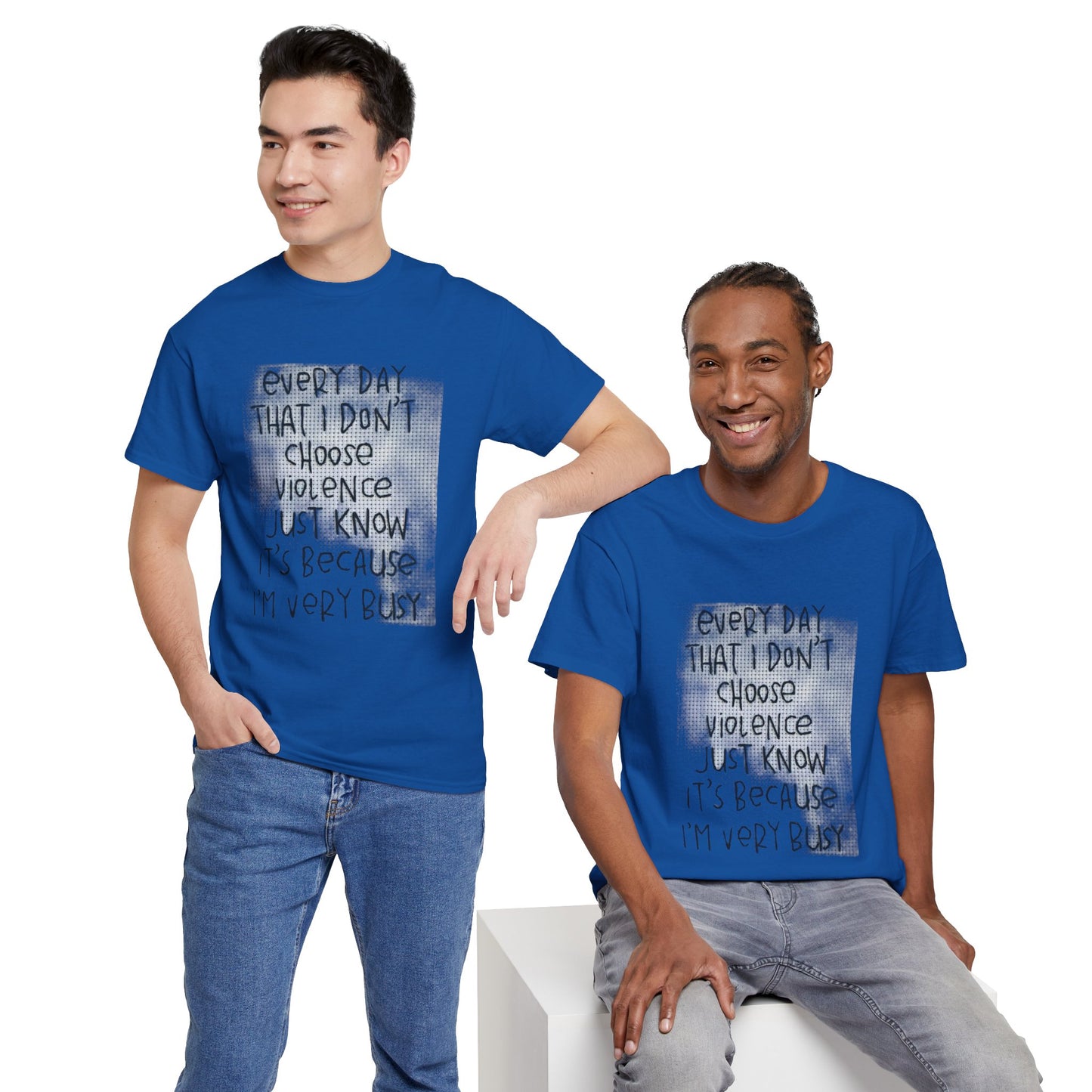 Inspirational Quote Unisex Tee - "Every Day That I Don't Choose Violence" Message, Casual Wear, Gift for Friends, Motivational