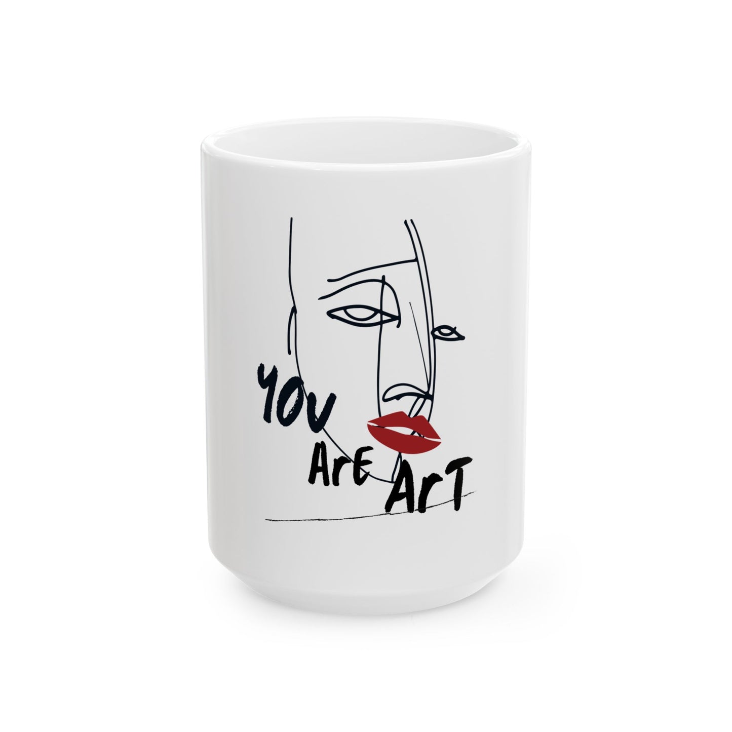 Modern Art Ceramic Mug, Artistic Coffee Cup, Unique Gift for Art Lovers, You Are Art Design, Home Decor, Inspirational Beverage Mug