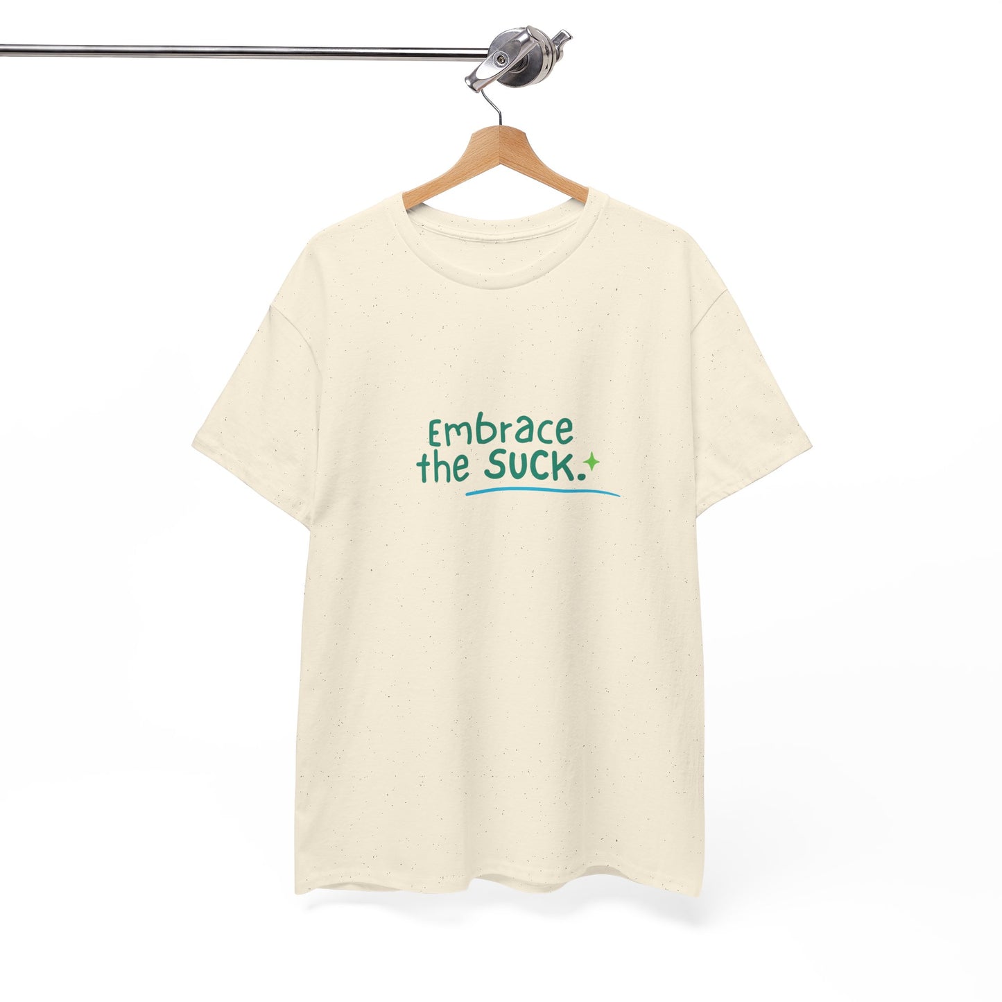 Unisex Heavy Cotton Tee - Embrace the Suck, Casual Tee, Motivational Shirt, Gift for Him/Her, Everyday Wear, Inspirational Apparel