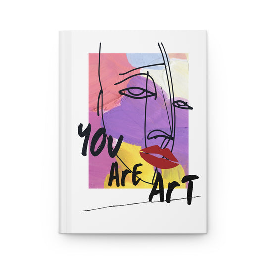 Hardcover Journal - You Are Art, Inspirational Notebook, Gift for Artists, Creative Writing Journal, Modern Art Stationery