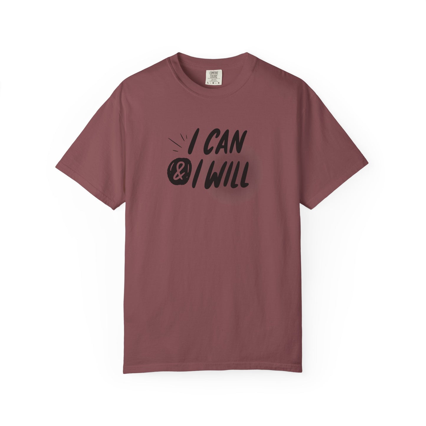 Motivational T-Shirt - Unisex Garment-Dyed Tee, Inspiring Quote, Gift for Friends, Workout Gear, Positive Affirmation Apparel