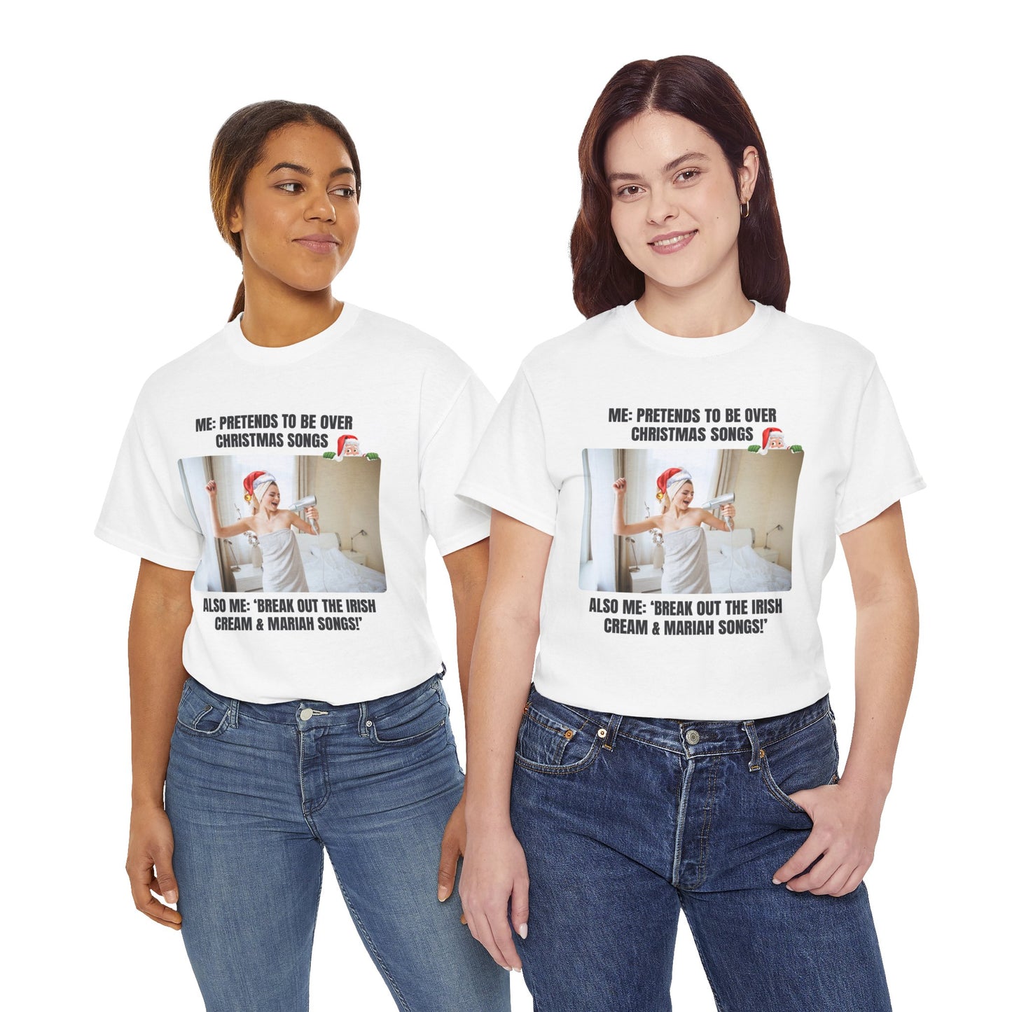 Funny Christmas Meme Tee, Casual Humor Shirt, Irish Creme & Mariah Songs! T-Shirt