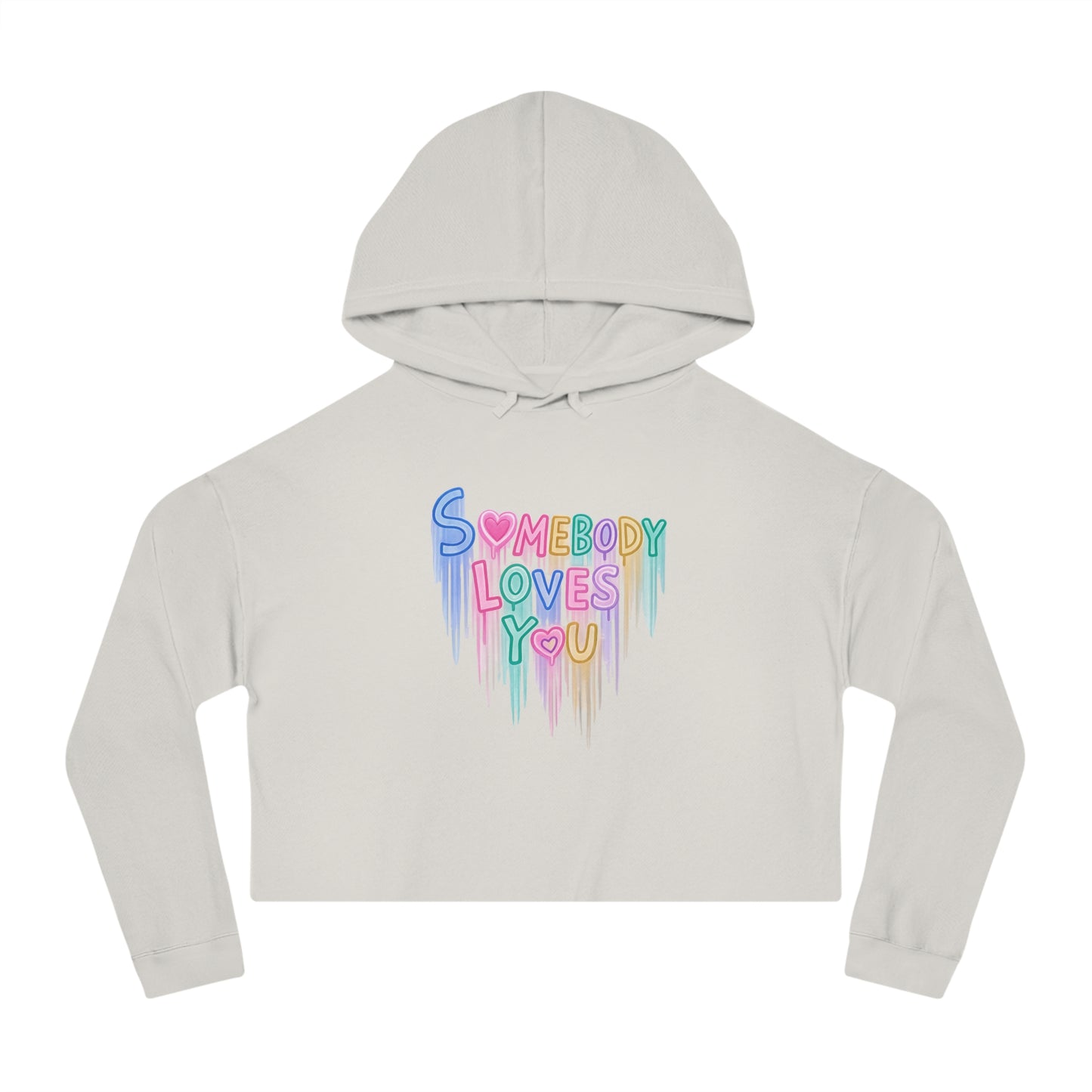 Cropped Hoodie - "Somebody Loves You" Colorful Drip Heart Design