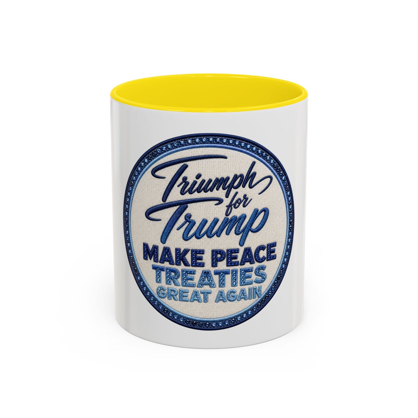 Make Peace Treaties Mug — "Triumph for Trump" Political Coffee Cup (11/15oz)