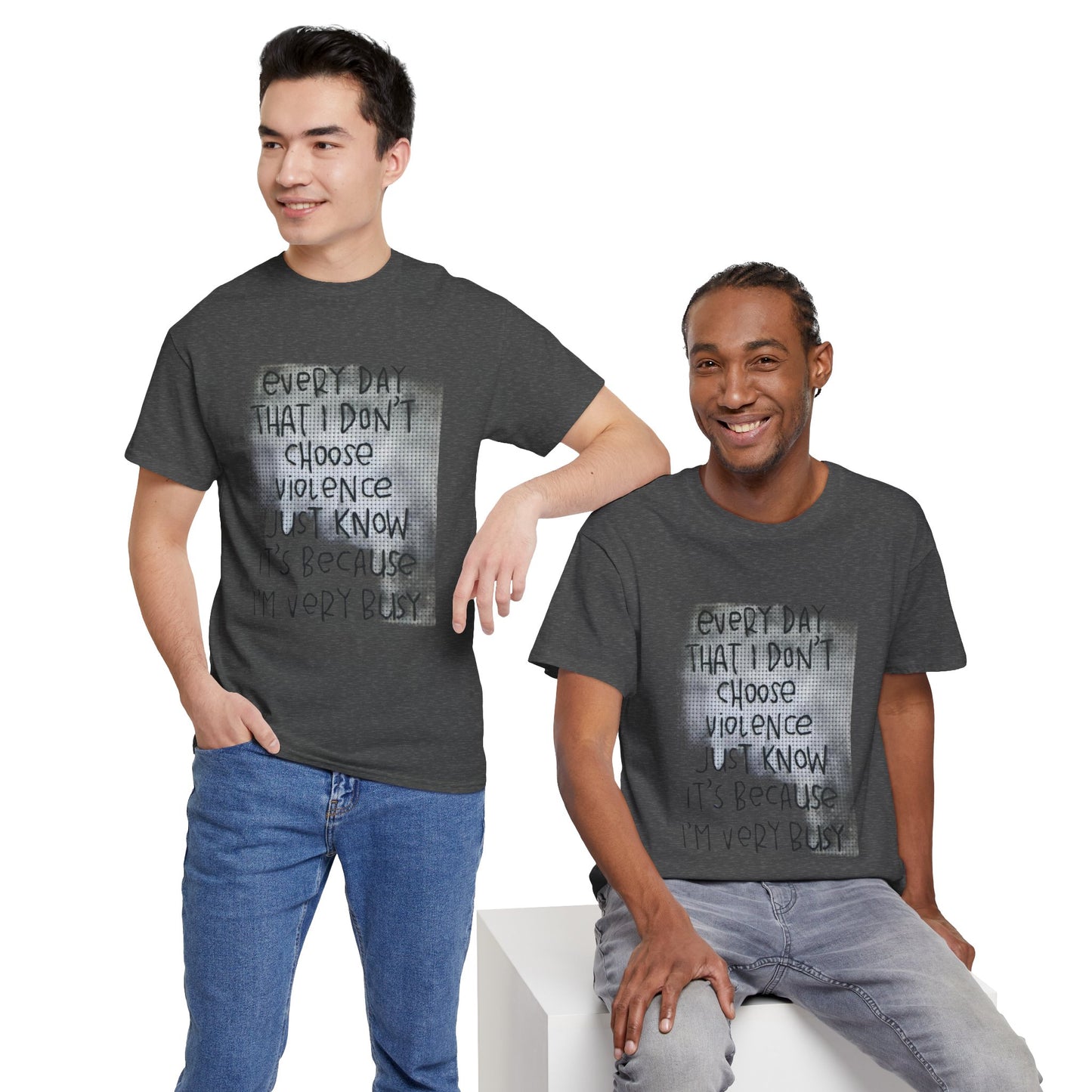 Inspirational Quote Unisex Tee - "Every Day That I Don't Choose Violence" Message, Casual Wear, Gift for Friends, Motivational