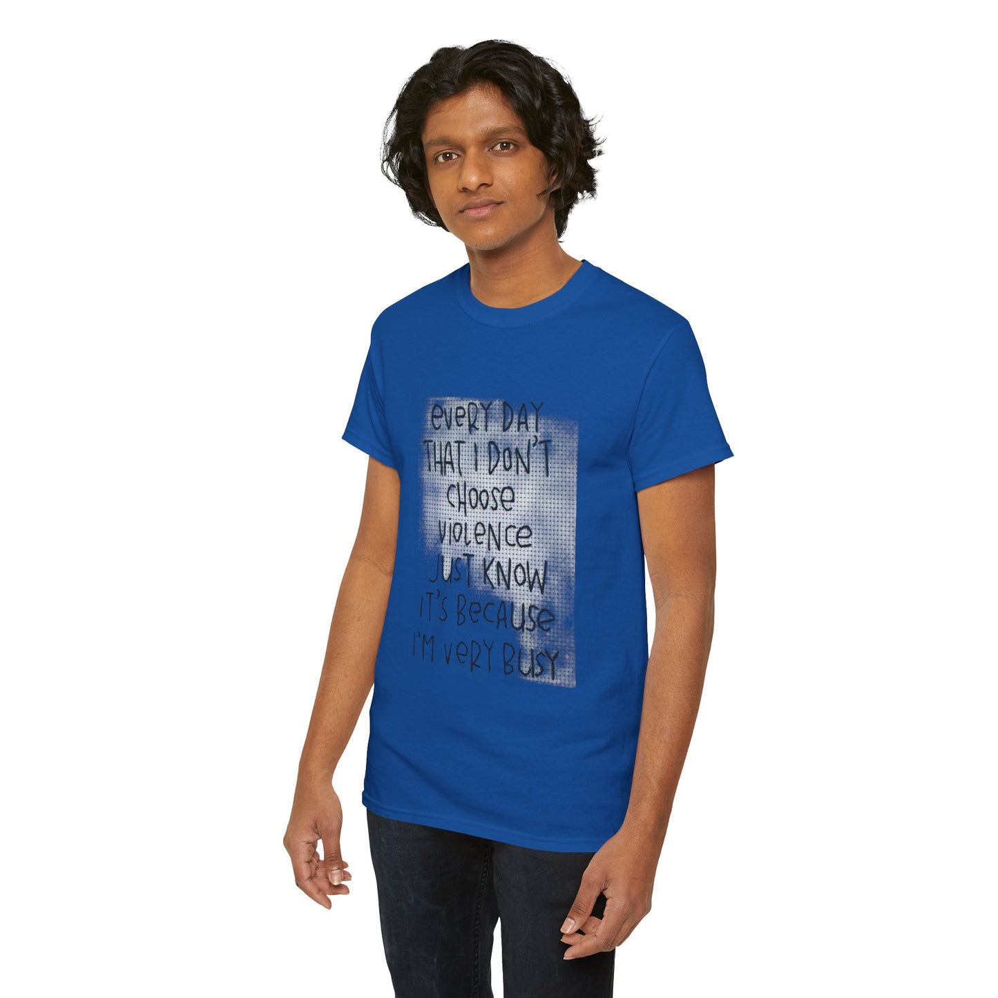 Inspirational Quote Unisex Tee - "Every Day That I Don't Choose Violence" Message, Casual Wear, Gift for Friends, Motivational