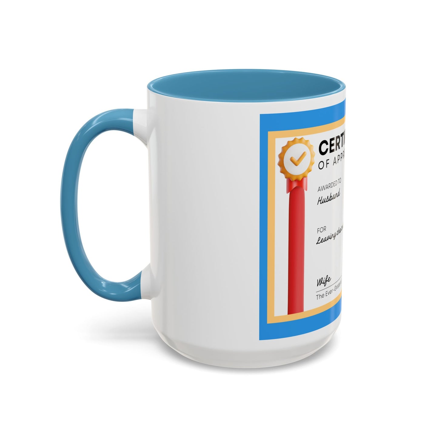 Appreciation Coffee Mug, Leave the Toilet Seat Down, Perfect Gift for Husband, Funny Mug, Award Mug, Cute Office Mug, 11oz & 15oz Options, Motivational Mug