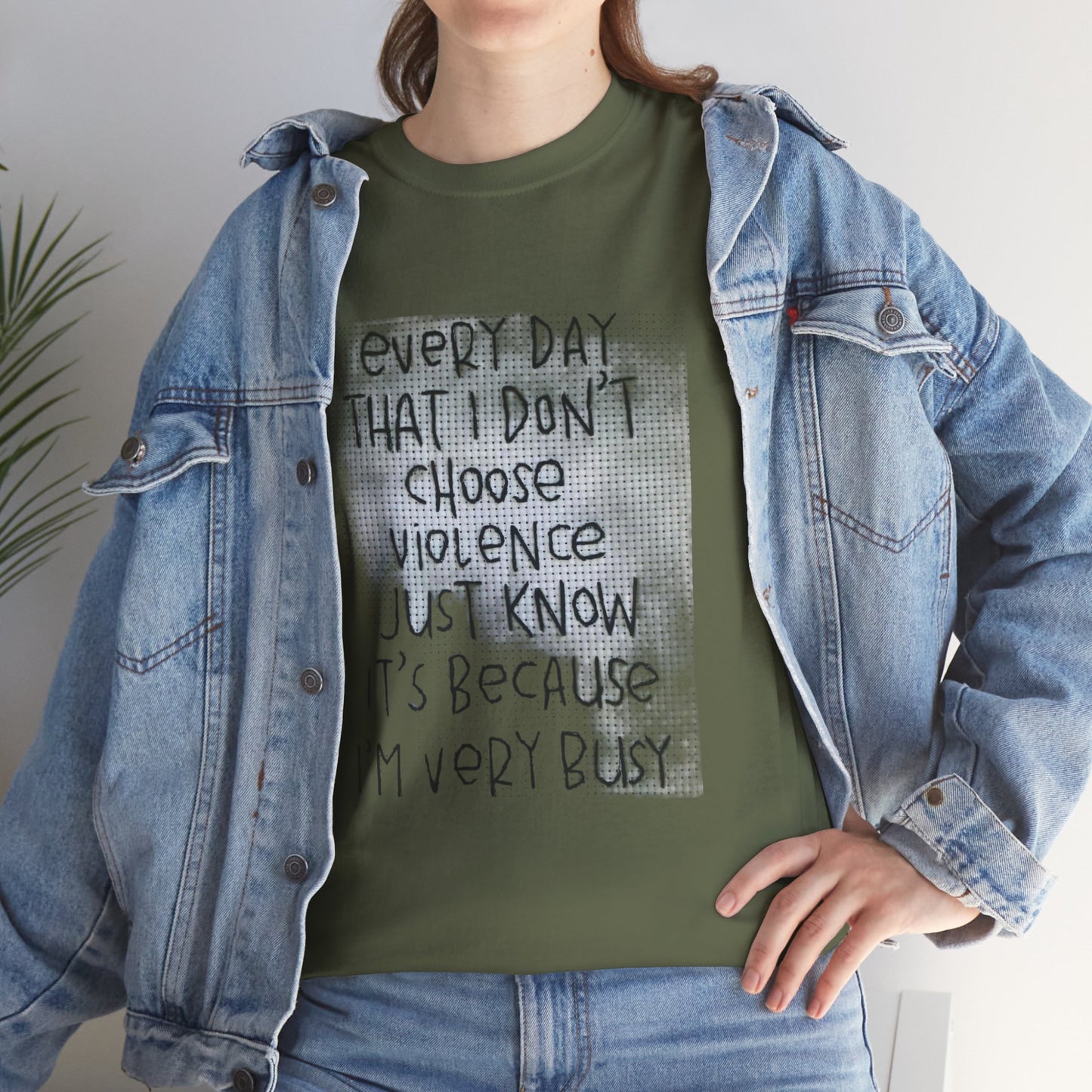 Inspirational Quote Unisex Tee - "Every Day That I Don't Choose Violence" Message, Casual Wear, Gift for Friends, Motivational
