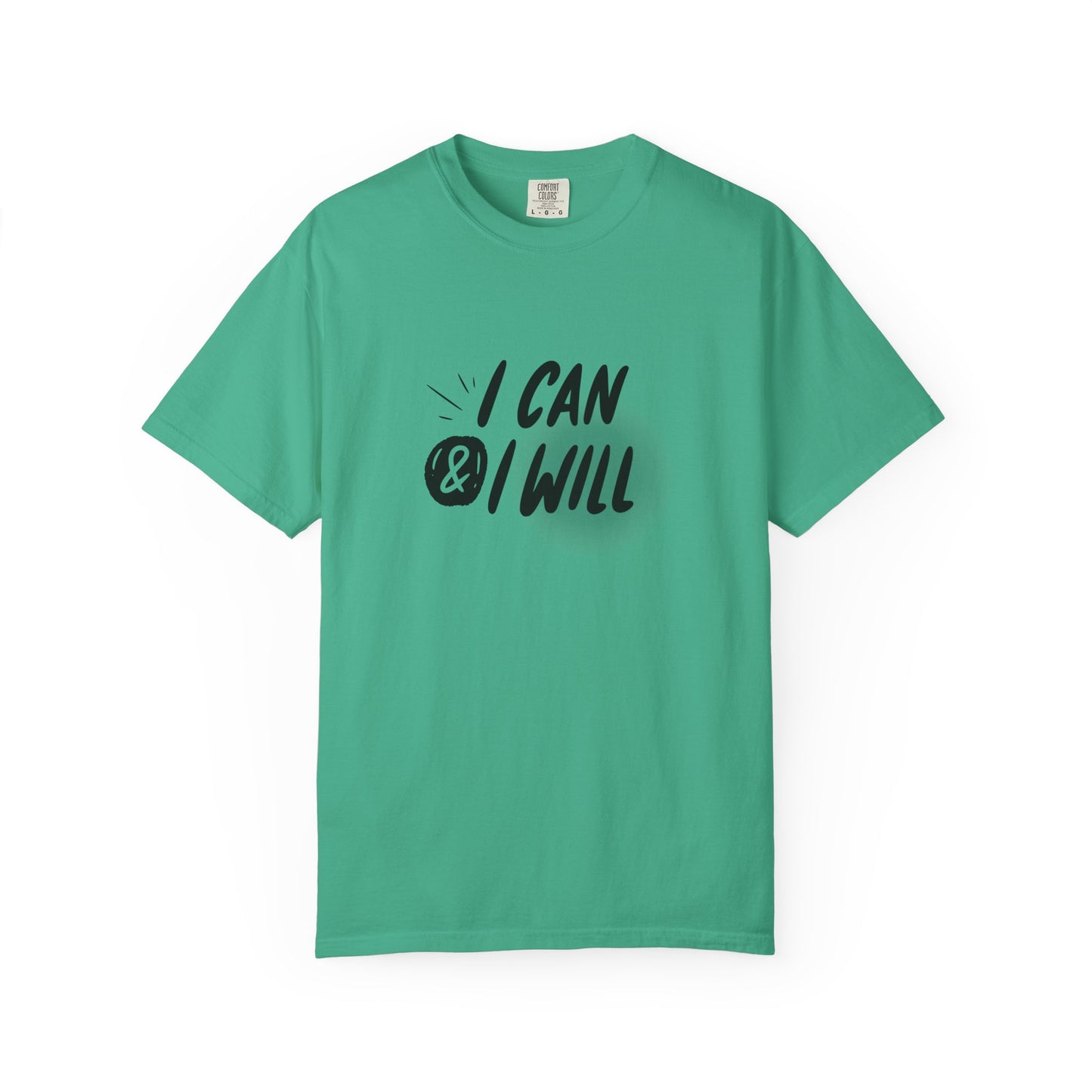 I Can & I Will Motivational T-Shirt - Unisex Graphic Tee