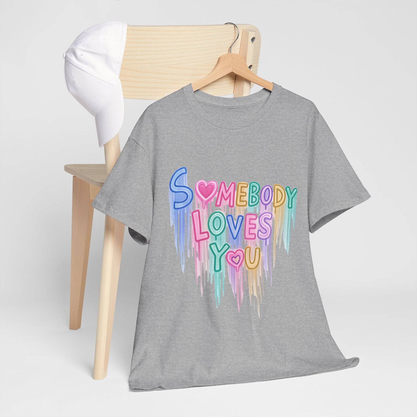 Somebody Loves You T‑Shirt — Colorful Drip Heart Message Tee