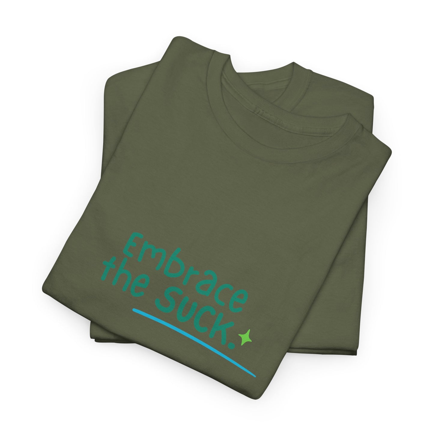 Unisex Heavy Cotton Tee - Embrace the Suck, Casual Tee, Motivational Shirt, Gift for Him/Her, Everyday Wear, Inspirational Apparel