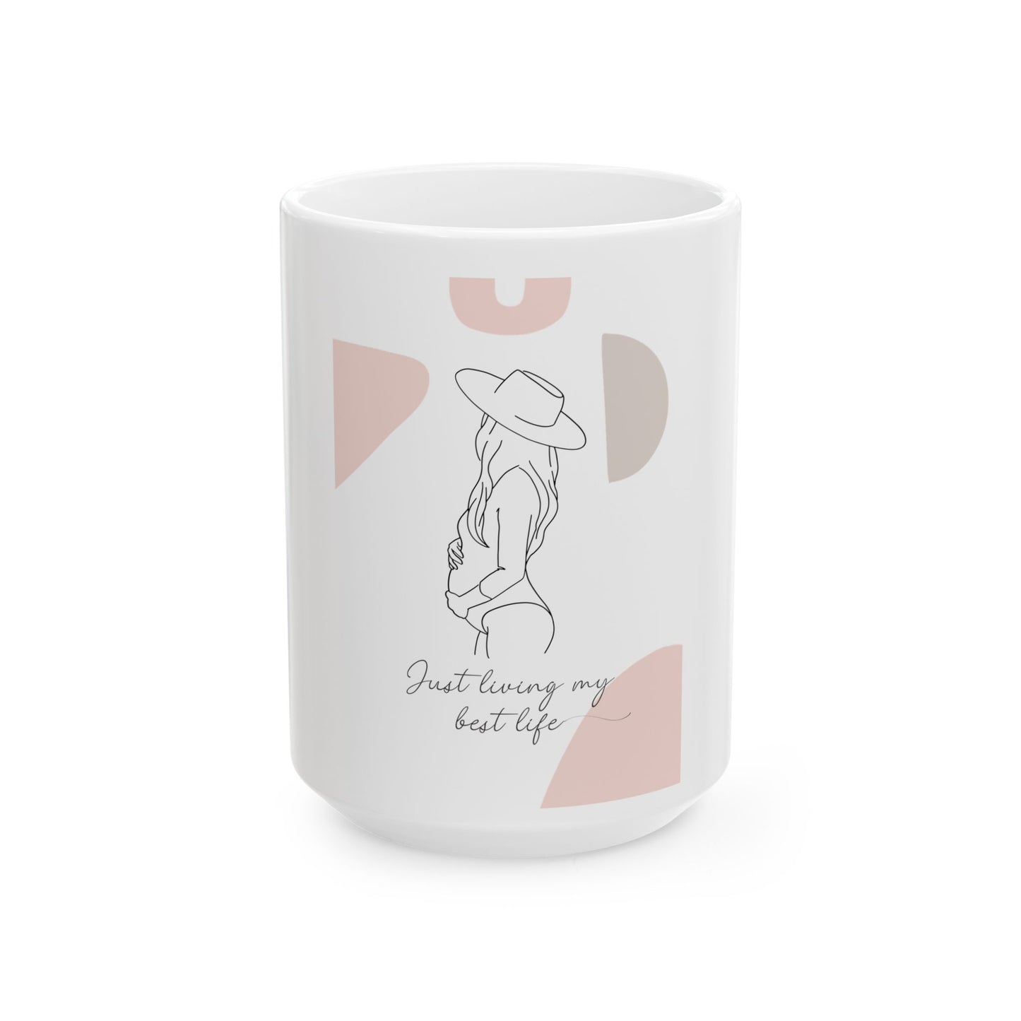 Just Living My Best Life Ceramic Mug - Stylish 11oz/15oz Gift for Moms, Inspirational Pregnancy Gift Coffee Cup, Cute Tea Mug, Positive Vibes Drinkware