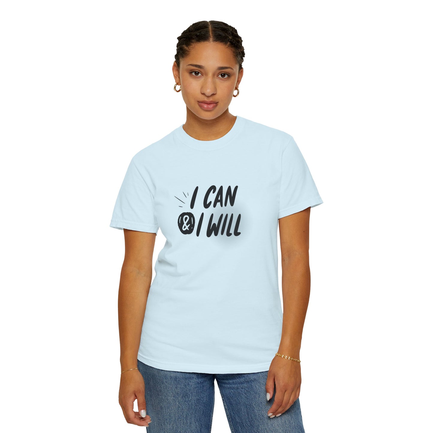 I Can & I Will Motivational T-Shirt - Unisex Graphic Tee