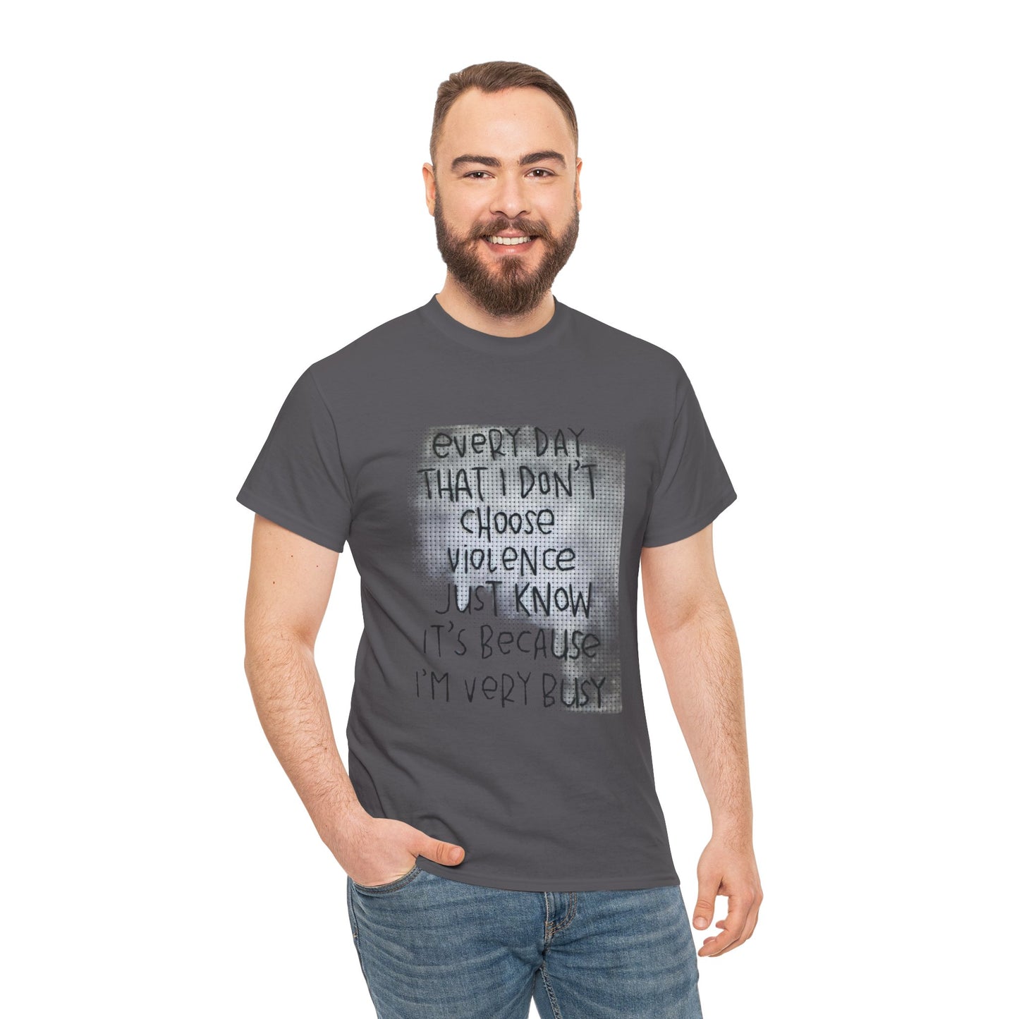 Inspirational Quote Unisex Tee - "Every Day That I Don't Choose Violence" Message, Casual Wear, Gift for Friends, Motivational