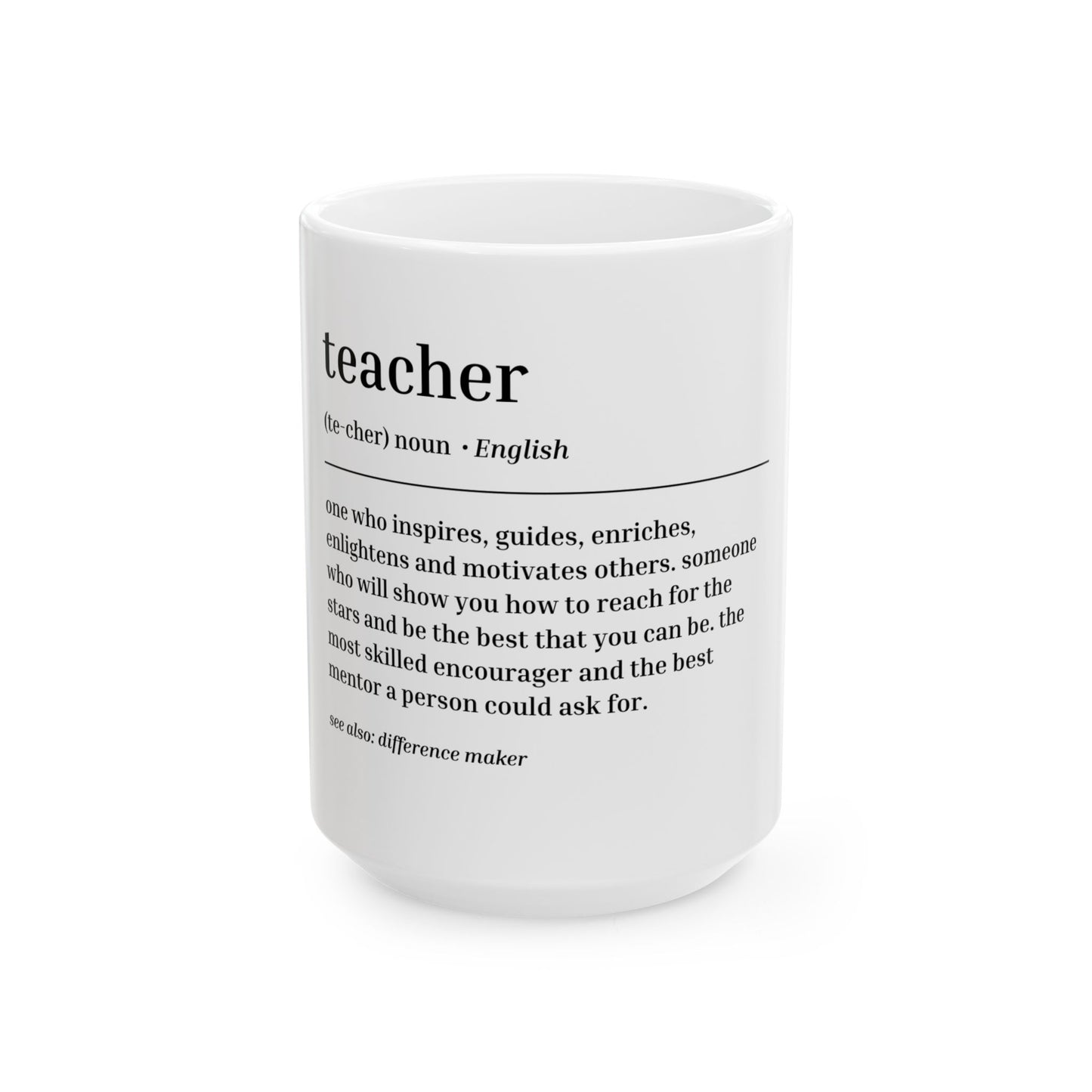 Inspiring Teacher Ceramic Mug | Gift for Educators, Motivational Coffee Cup, Office Decor, Back to School, Teacher Appreciation