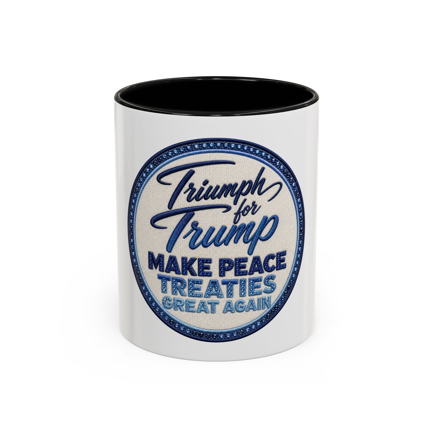 Make Peace Treaties Mug — "Triumph for Trump" Political Coffee Cup (11/15oz)