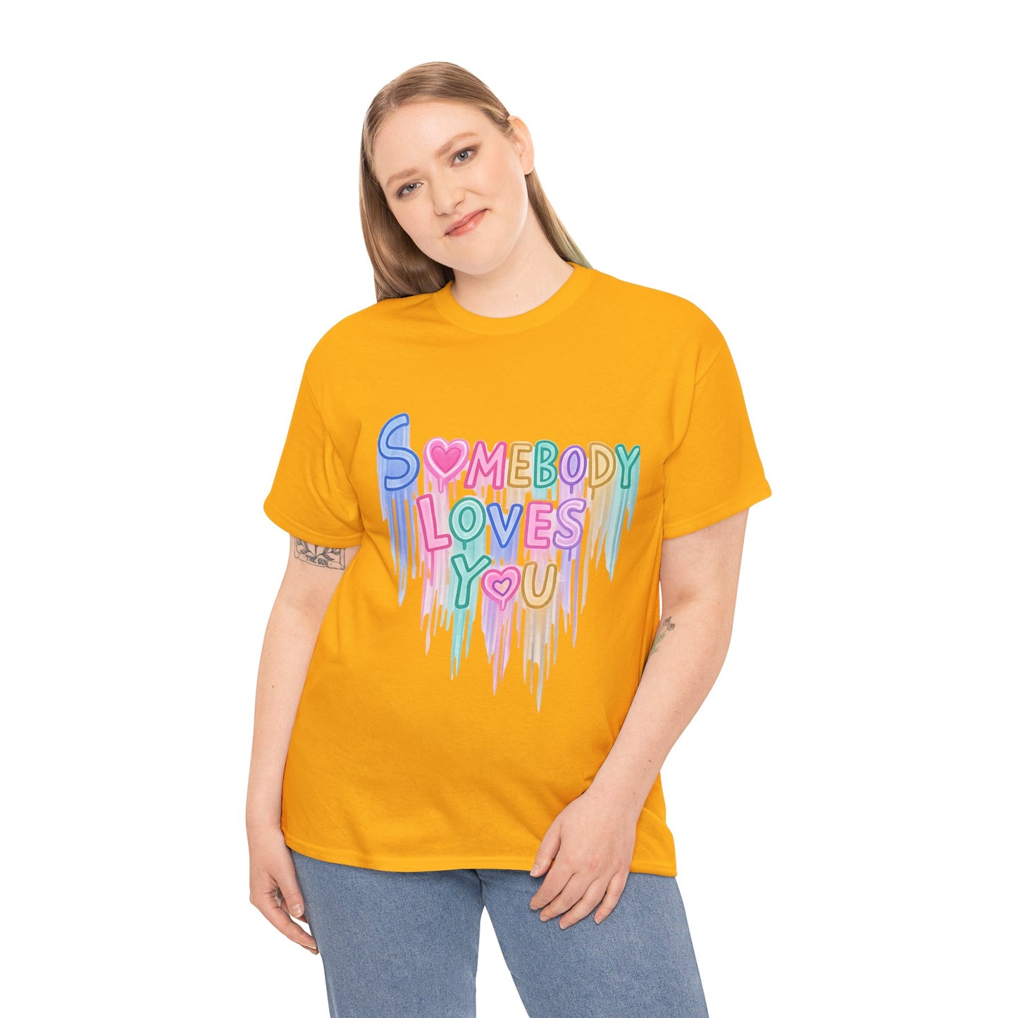Somebody Loves You T‑Shirt — Colorful Drip Heart Message Tee