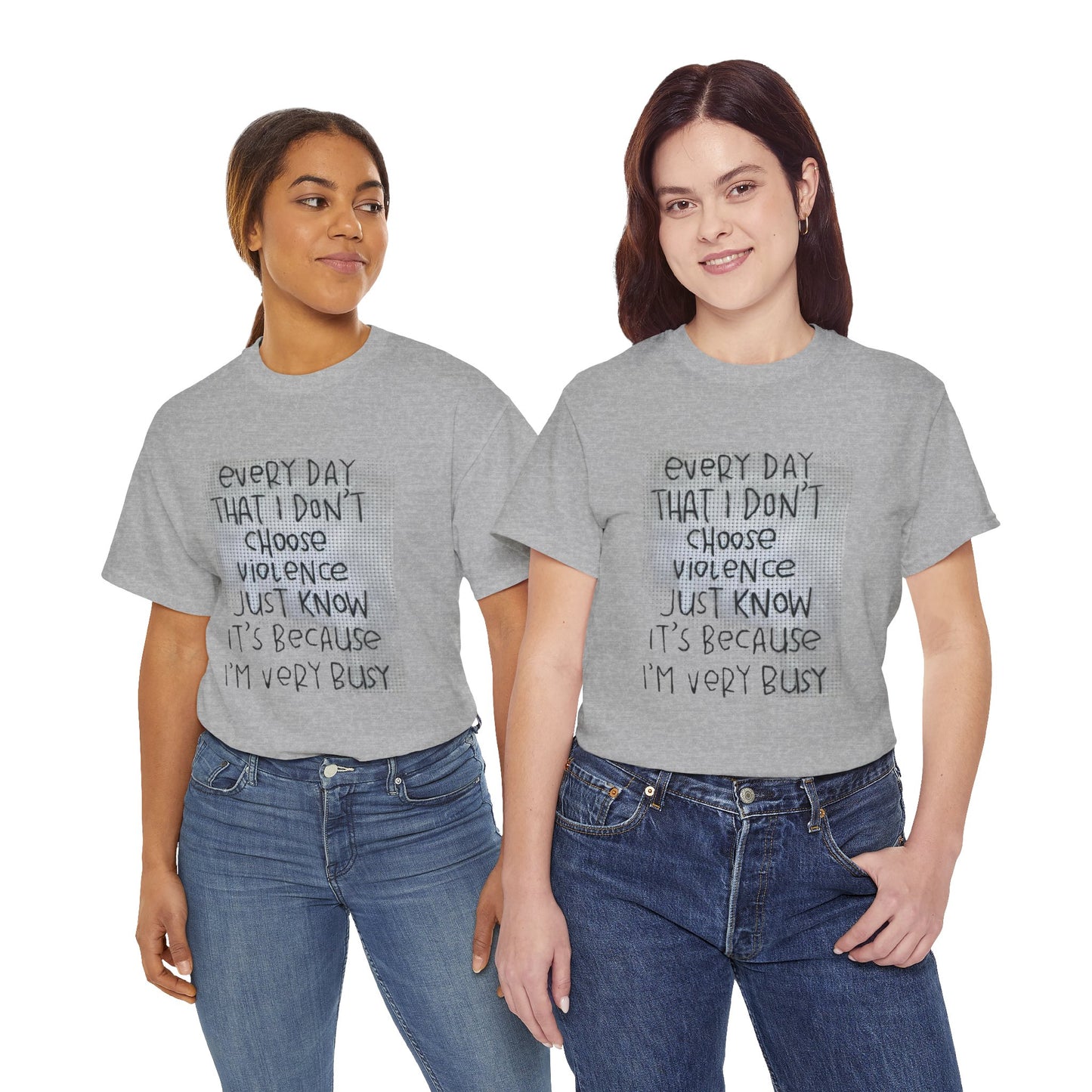Inspirational Quote Unisex Tee - "Every Day That I Don't Choose Violence" Message, Casual Wear, Gift for Friends, Motivational