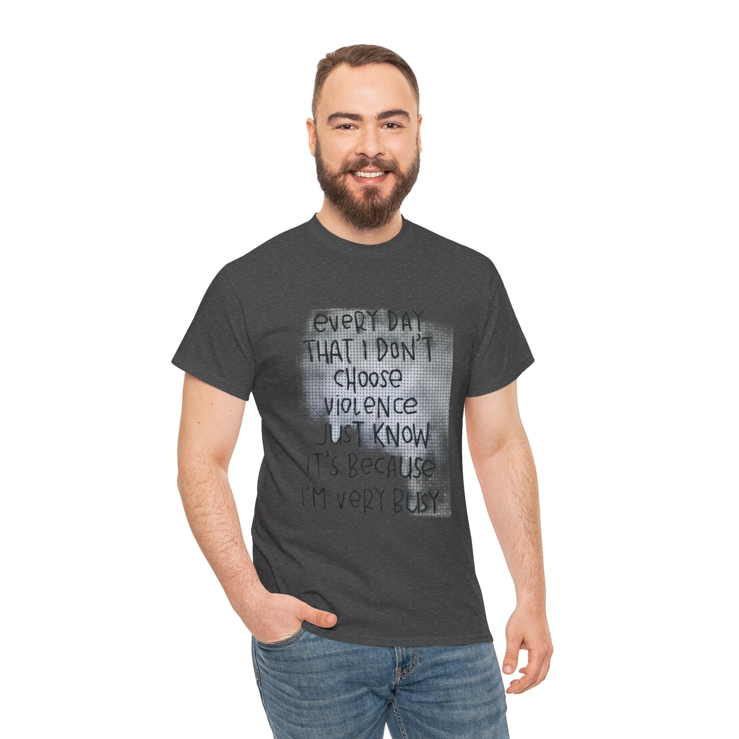 Inspirational Quote Unisex Tee - "Every Day That I Don't Choose Violence" Message, Casual Wear, Gift for Friends, Motivational