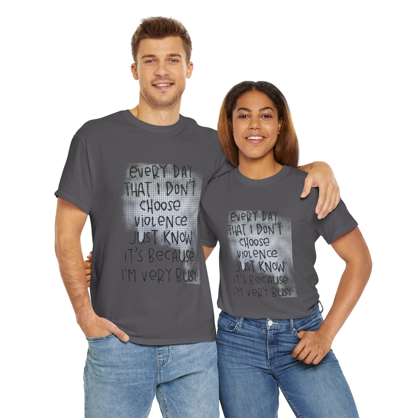 Inspirational Quote Unisex Tee - "Every Day That I Don't Choose Violence" Message, Casual Wear, Gift for Friends, Motivational