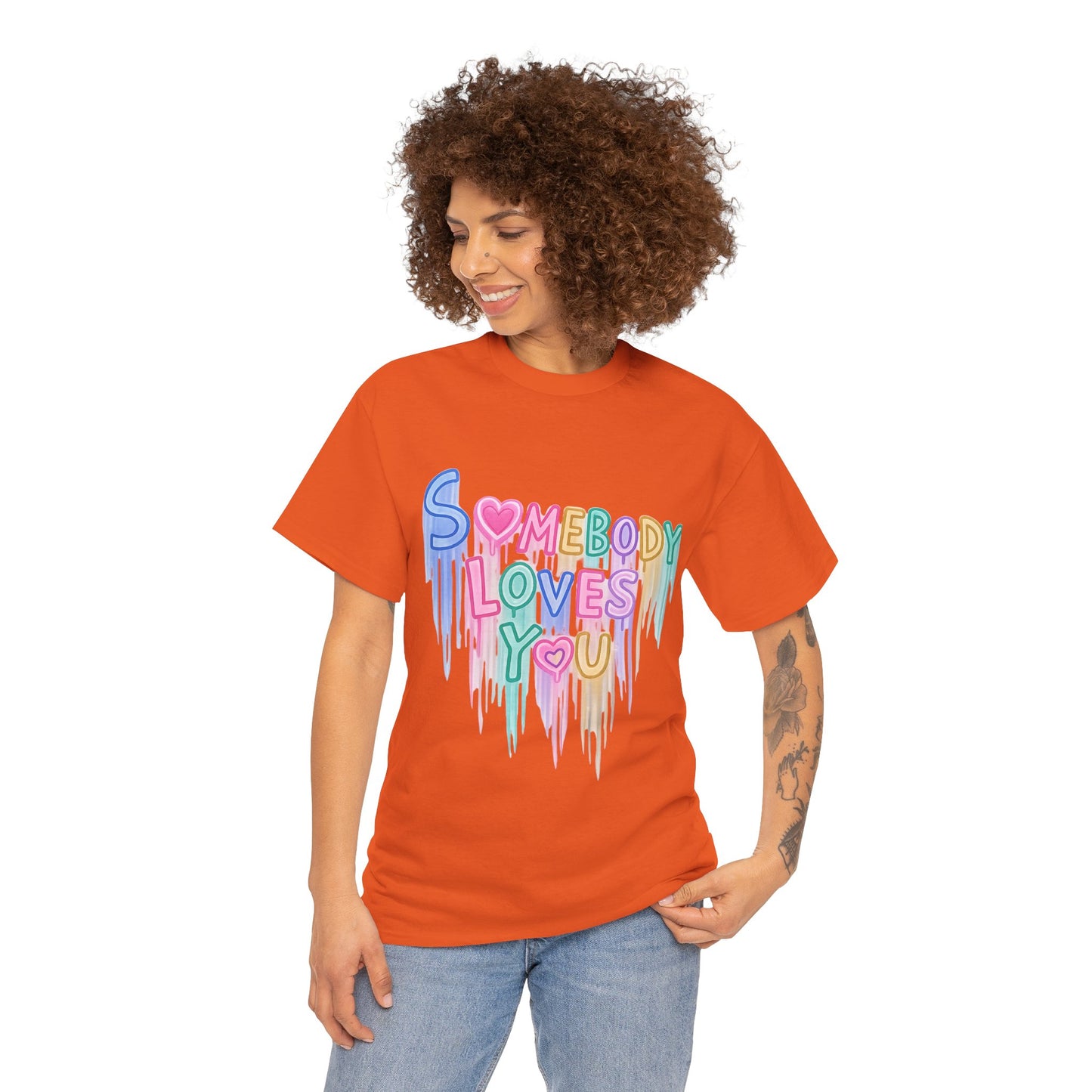 Somebody Loves You T‑Shirt — Colorful Drip Heart Message Tee