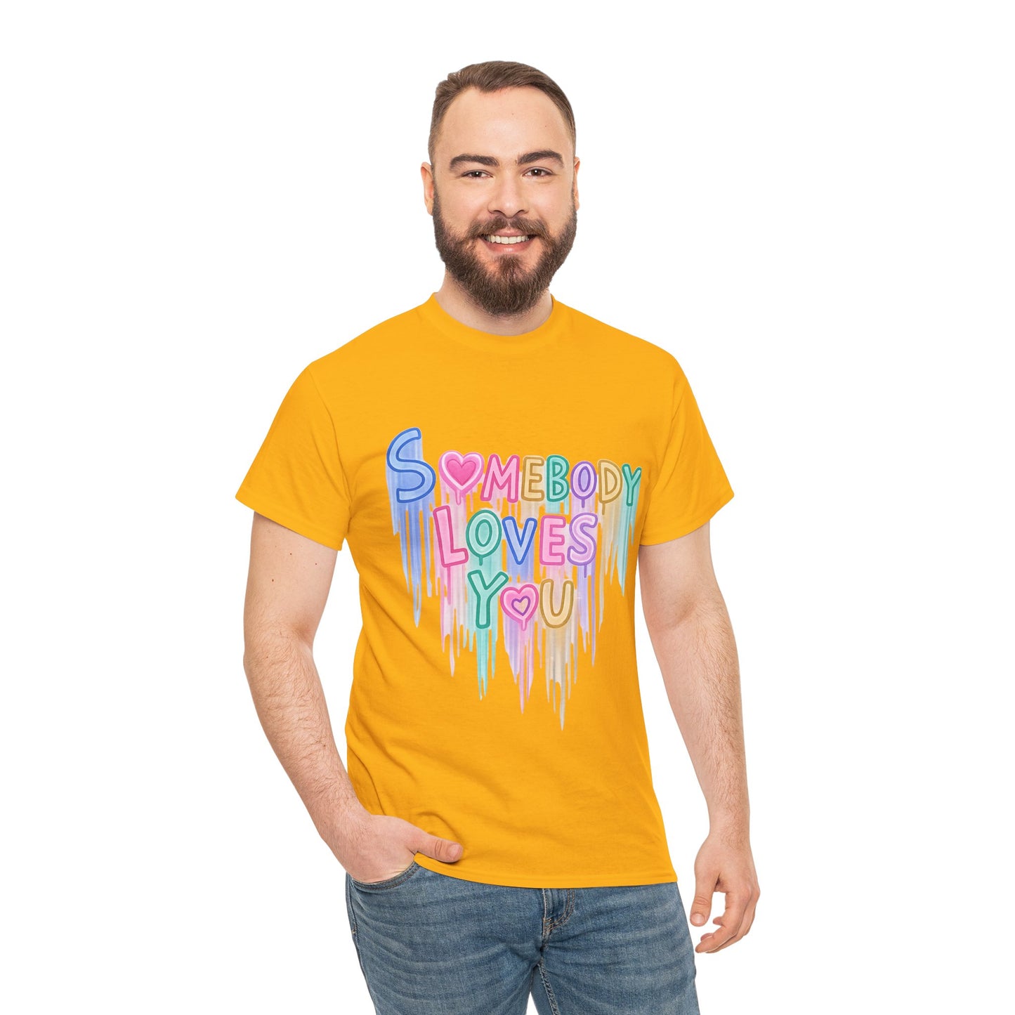 Somebody Loves You T‑Shirt — Colorful Drip Heart Message Tee