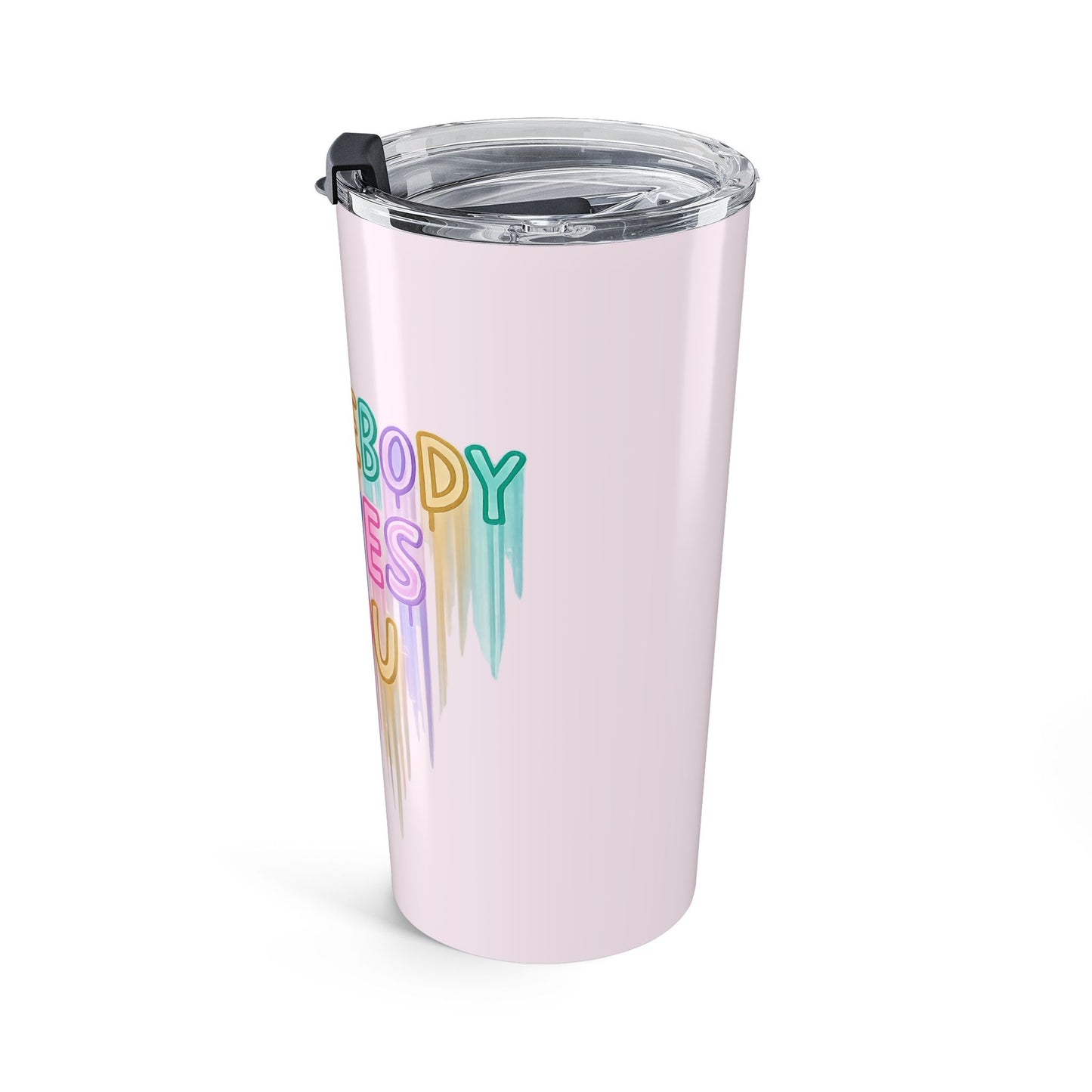 20oz Tumbler – "Somebody Loves You" Pastel Rainbow Drink Tumbler