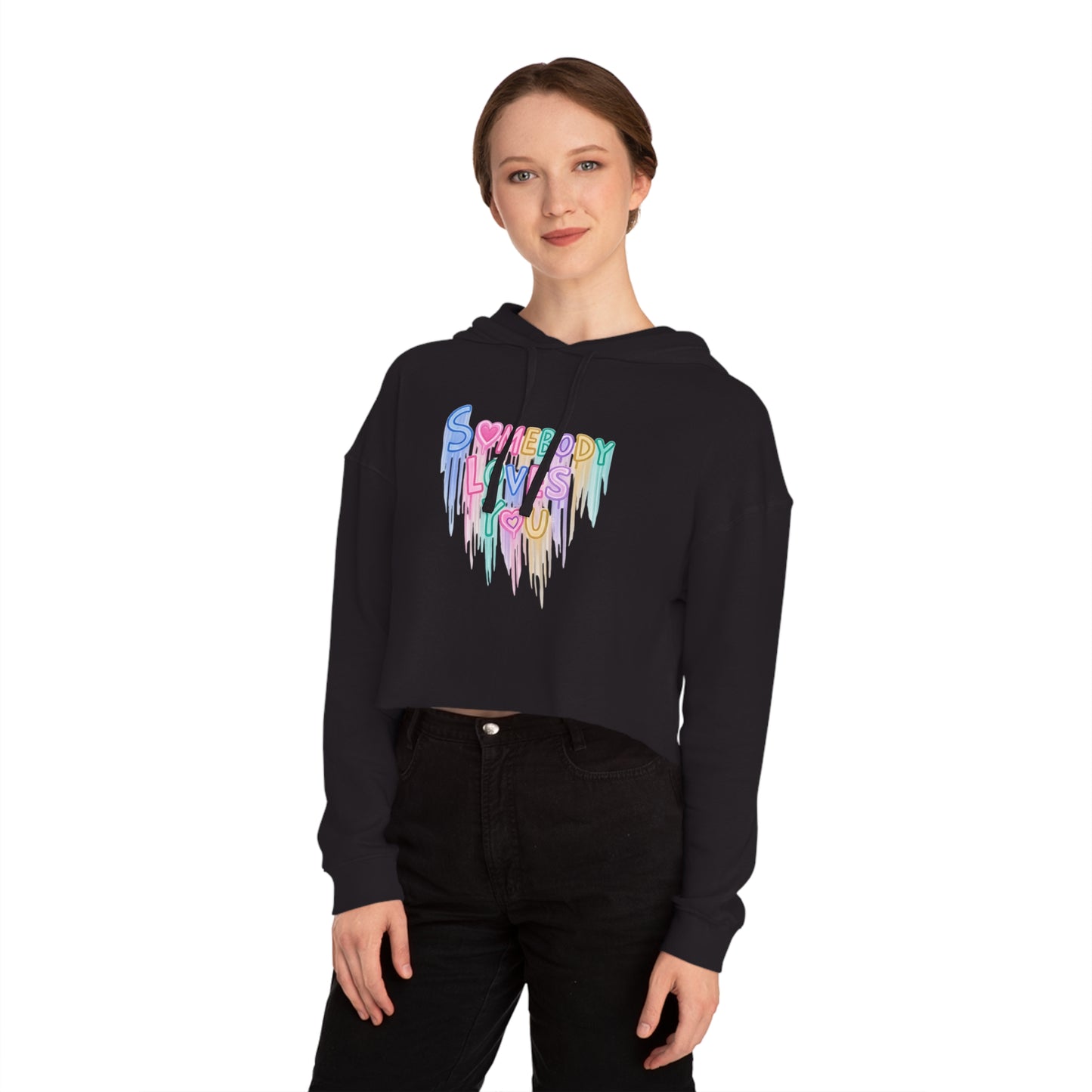 Cropped Hoodie - "Somebody Loves You" Colorful Drip Heart Design