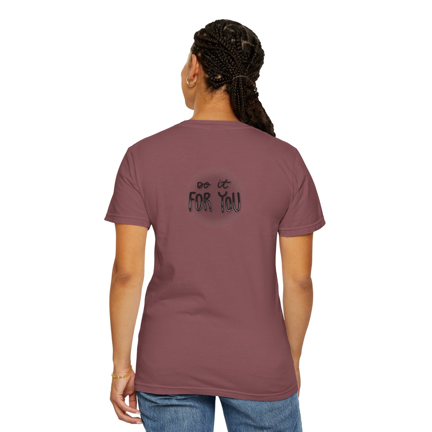 Motivational T-Shirt - Unisex Garment-Dyed Tee, Inspiring Quote, Gift for Friends, Workout Gear, Positive Affirmation Apparel