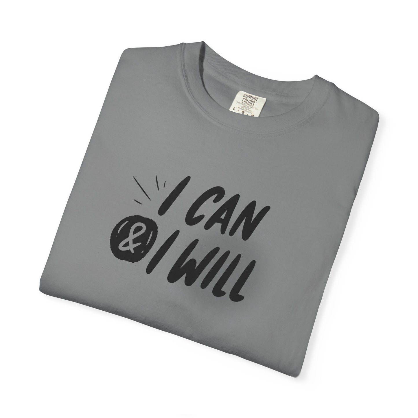 Motivational T-Shirt - Unisex Garment-Dyed Tee, Inspiring Quote, Gift for Friends, Workout Gear, Positive Affirmation Apparel