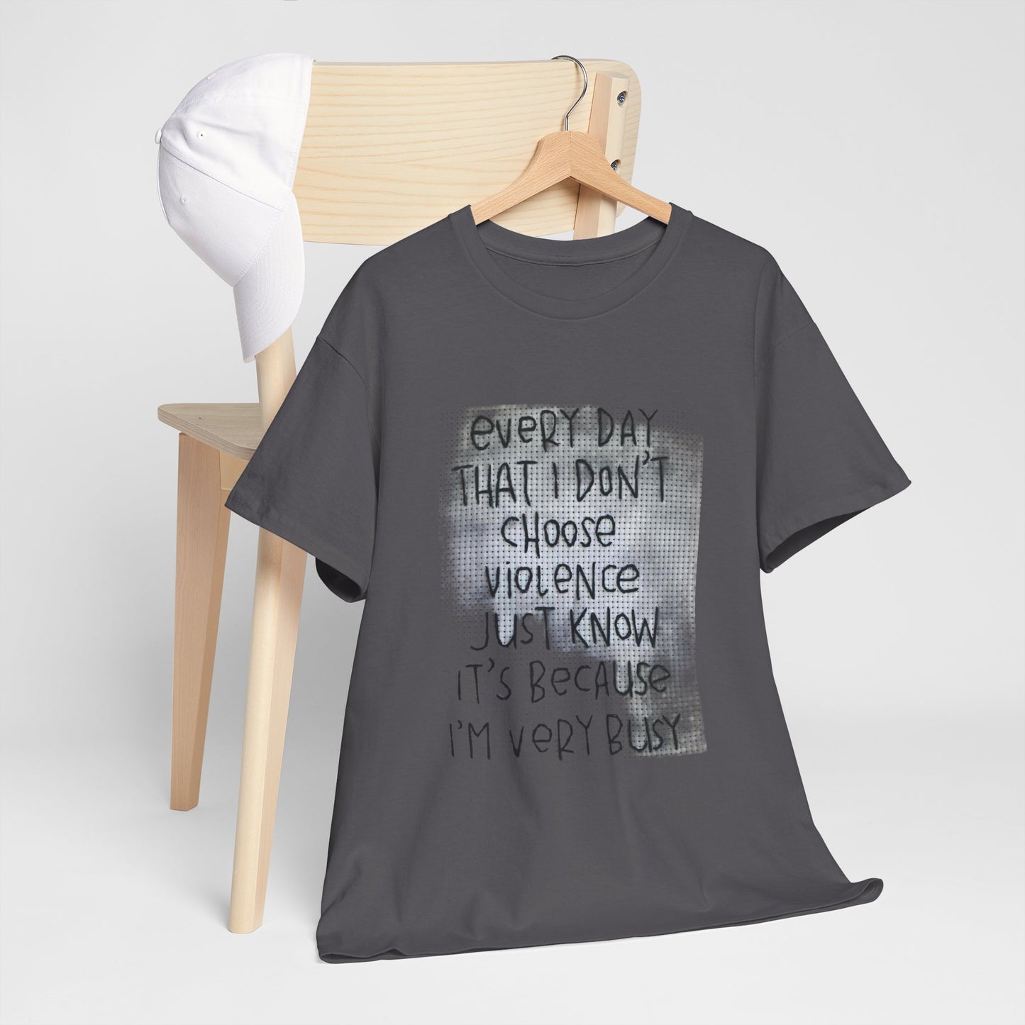Inspirational Quote Unisex Tee - "Every Day That I Don't Choose Violence" Message, Casual Wear, Gift for Friends, Motivational
