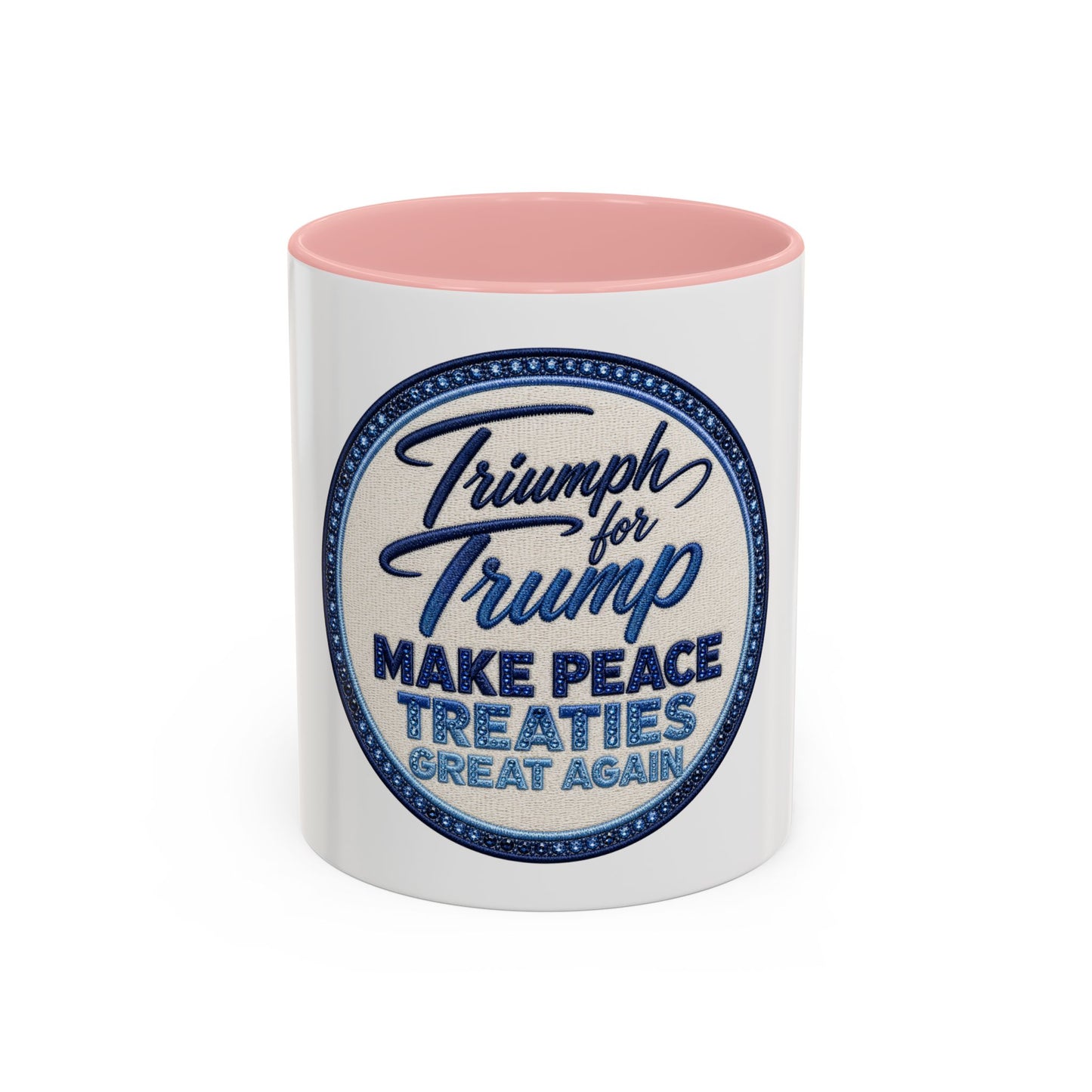 Make Peace Treaties Mug — "Triumph for Trump" Political Coffee Cup (11/15oz)