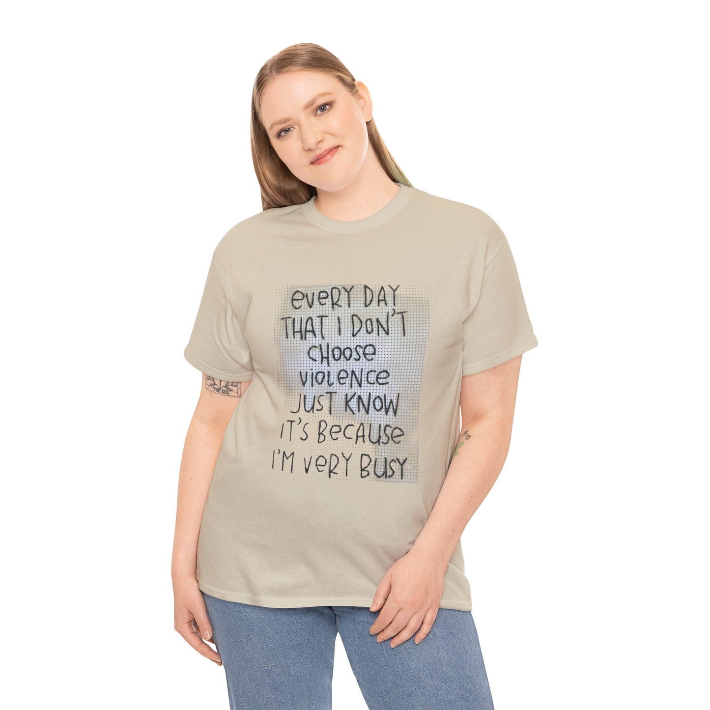 Inspirational Quote Unisex Tee - "Every Day That I Don't Choose Violence" Message, Casual Wear, Gift for Friends, Motivational