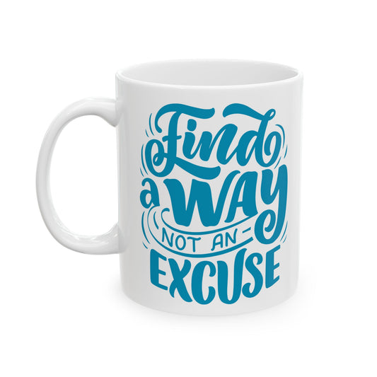 Inspirational Ceramic Mug - Find a Way Not an Excuse, Motivational Coffee Cup, Gift for Students, Home Office Decor, Birthday Gift, [...]