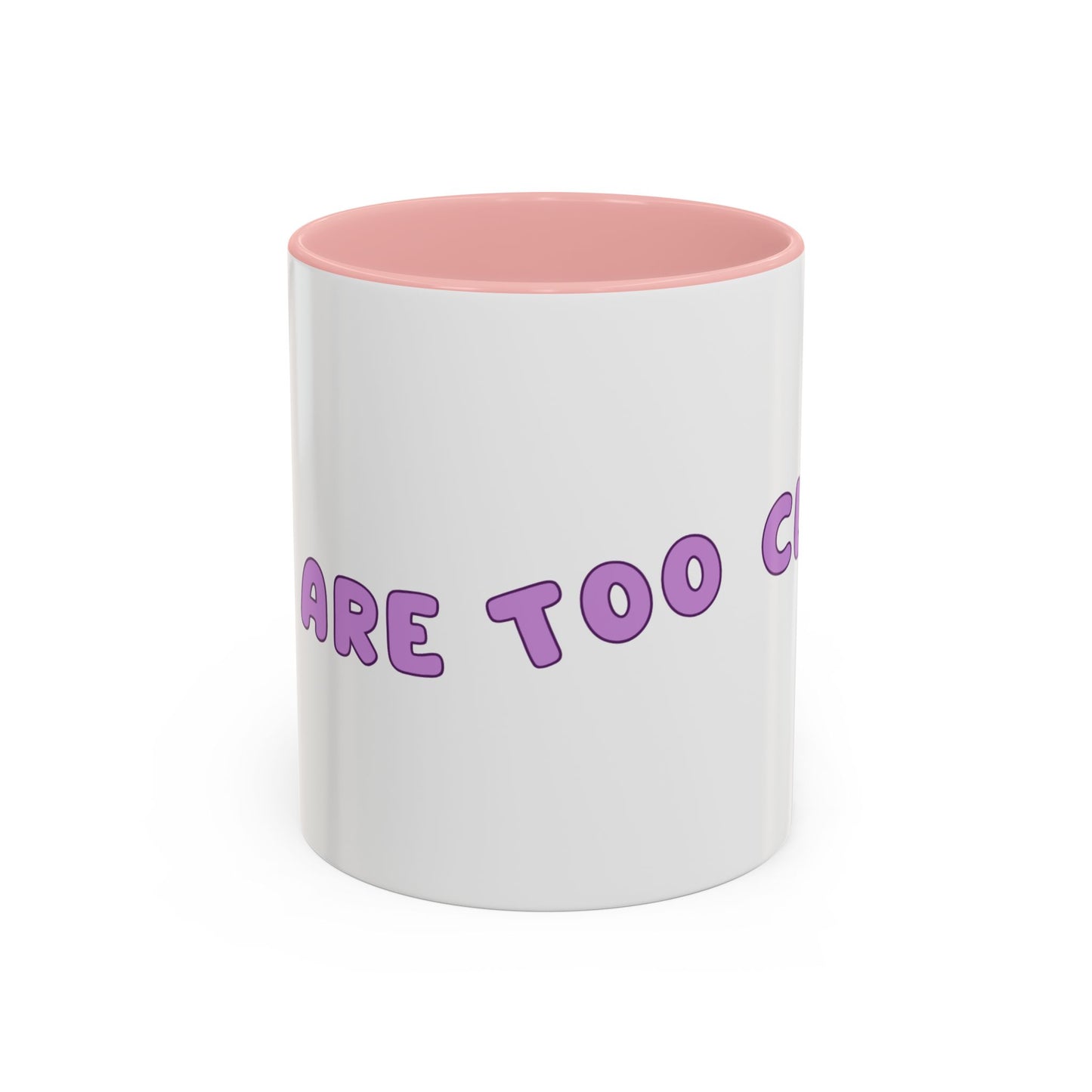 You Are Too Close - Playful Accent Coffee Mug: Perfect Gift for Friends, Fun Décor, Coffee Lovers, Unique Kitchenware, Quirky Home Essentials