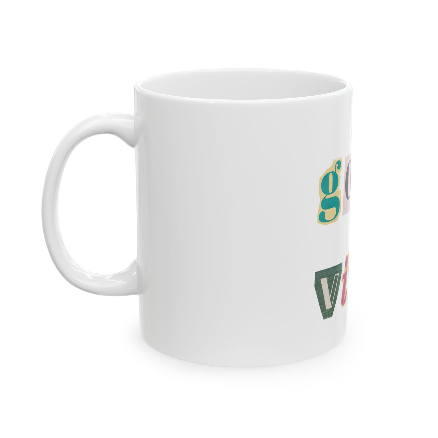 Good Vibes Ceramic Mug - 11oz & 15oz, Colorful Drinkware for Coffee Lovers, Unique Gift for Birthdays, Home Office, or Relaxation