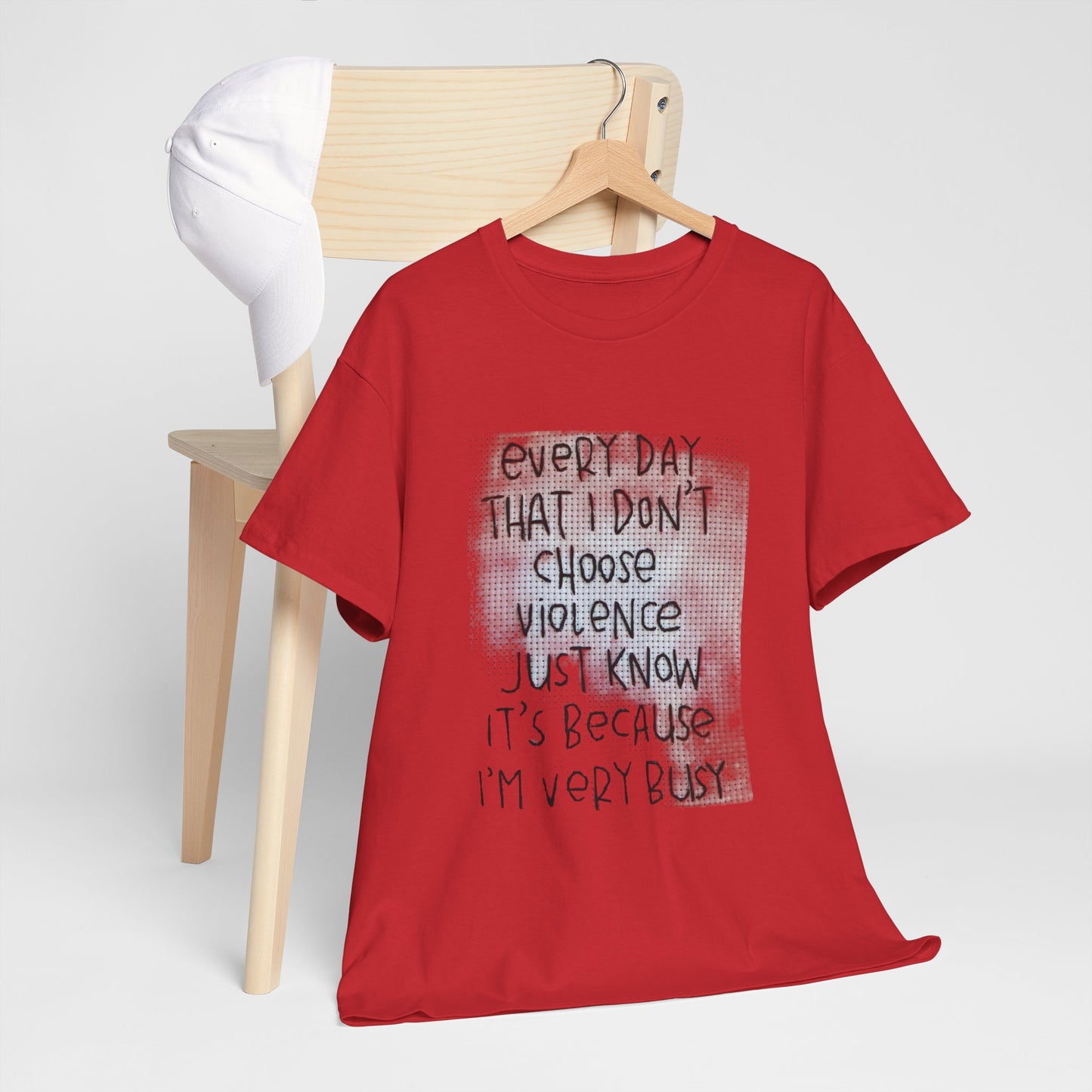Inspirational Quote Unisex Tee - "Every Day That I Don't Choose Violence" Message, Casual Wear, Gift for Friends, Motivational