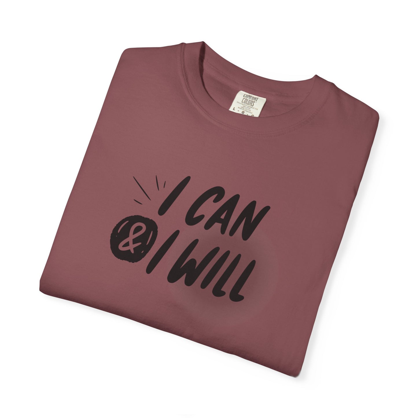 Motivational T-Shirt - Unisex Garment-Dyed Tee, Inspiring Quote, Gift for Friends, Workout Gear, Positive Affirmation Apparel